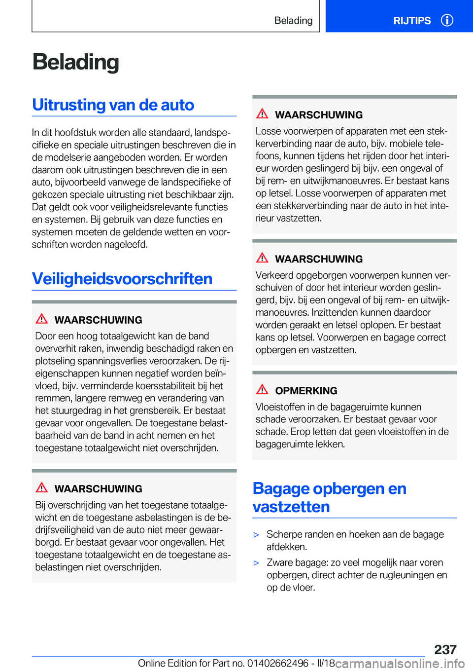 BMW X5 M 2018  Instructieboekjes (in Dutch) �B�e�l�a�d�i�n�g�U�i�t�r�u�s�t�i�n�g��v�a�n��d�e��a�u�t�o
�I�n� �d�i�t� �h�o�o�f�d�s�t�u�k� �w�o�r�d�e�n� �a�l�l�e� �s�t�a�n�d�a�a�r�d�,� �l�a�n�d�s�p�ej�c�i�f�i�e�k�e� �e�n� �s�p�e�c�i�a�l�e� �u�