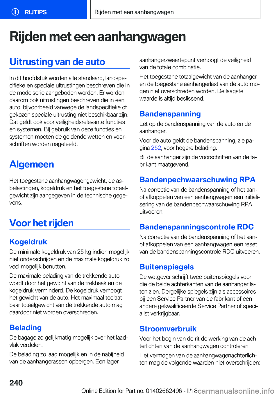 BMW X5 M 2018  Instructieboekjes (in Dutch) �R�i�j�d�e�n��m�e�t��e�e�n��a�a�n�h�a�n�g�w�a�g�e�n�U�i�t�r�u�s�t�i�n�g��v�a�n��d�e��a�u�t�o
�I�n� �d�i�t� �h�o�o�f�d�s�t�u�k� �w�o�r�d�e�n� �a�l�l�e� �s�t�a�n�d�a�a�r�d�,� �l�a�n�d�s�p�ej�c�i�