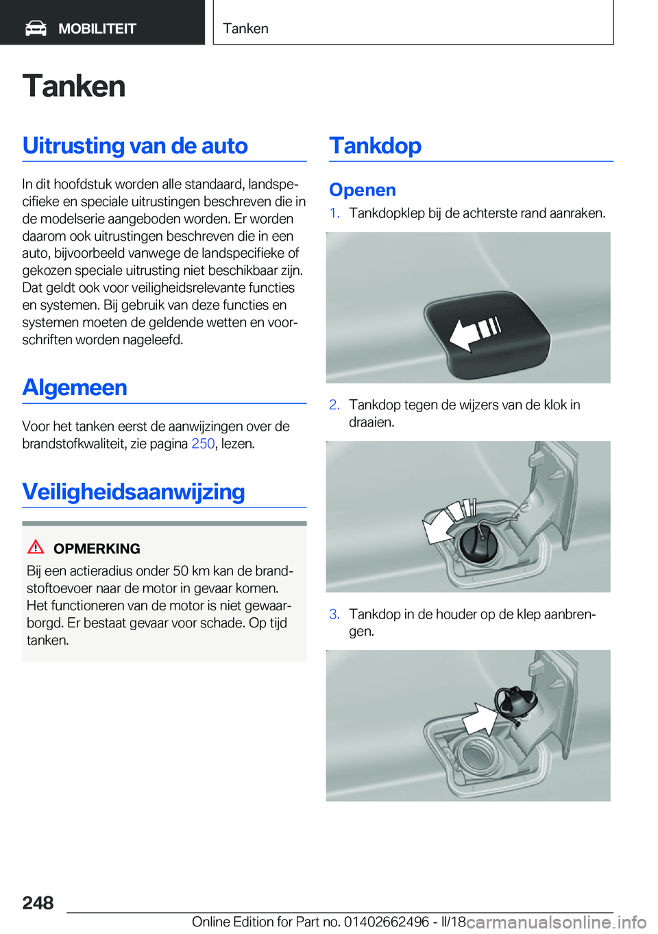 BMW X5 M 2018  Instructieboekjes (in Dutch) �T�a�n�k�e�n�U�i�t�r�u�s�t�i�n�g��v�a�n��d�e��a�u�t�o
�I�n� �d�i�t� �h�o�o�f�d�s�t�u�k� �w�o�r�d�e�n� �a�l�l�e� �s�t�a�n�d�a�a�r�d�,� �l�a�n�d�s�p�ej�c�i�f�i�e�k�e� �e�n� �s�p�e�c�i�a�l�e� �u�i�t�