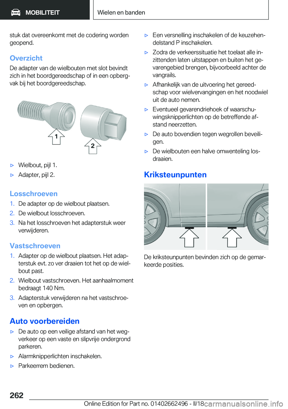 BMW X5 M 2018  Instructieboekjes (in Dutch) �s�t�u�k� �d�a�t� �o�v�e�r�e�e�n�k�o�m�t� �m�e�t� �d�e� �c�o�d�e�r�i�n�g� �w�o�r�d�e�n
�g�e�o�p�e�n�d�.
�O�v�e�r�z�i�c�h�t �D�e� �a�d�a�p�t�e�r� �v�a�n� �d�e� �w�i�e�l�b�o�u�t�e�n� �m�e�t� �s�l�o�t� �