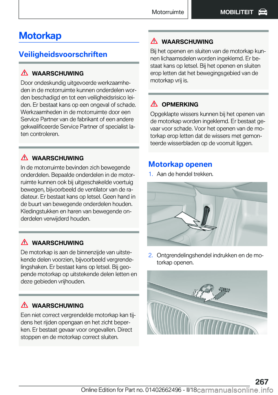 BMW X5 M 2018  Instructieboekjes (in Dutch) �M�o�t�o�r�k�a�p
�V�e�i�l�i�g�h�e�i�d�s�v�o�o�r�s�c�h�r�i�f�t�e�n
�W�A�A�R�S�C�H�U�W�I�N�G
�D�o�o�r� �o�n�d�e�s�k�u�n�d�i�g� �u�i�t�g�e�v�o�e�r�d�e� �w�e�r�k�z�a�a�m�h�ej �d�e�n� �i�n� �d�e� �m�o�t�o