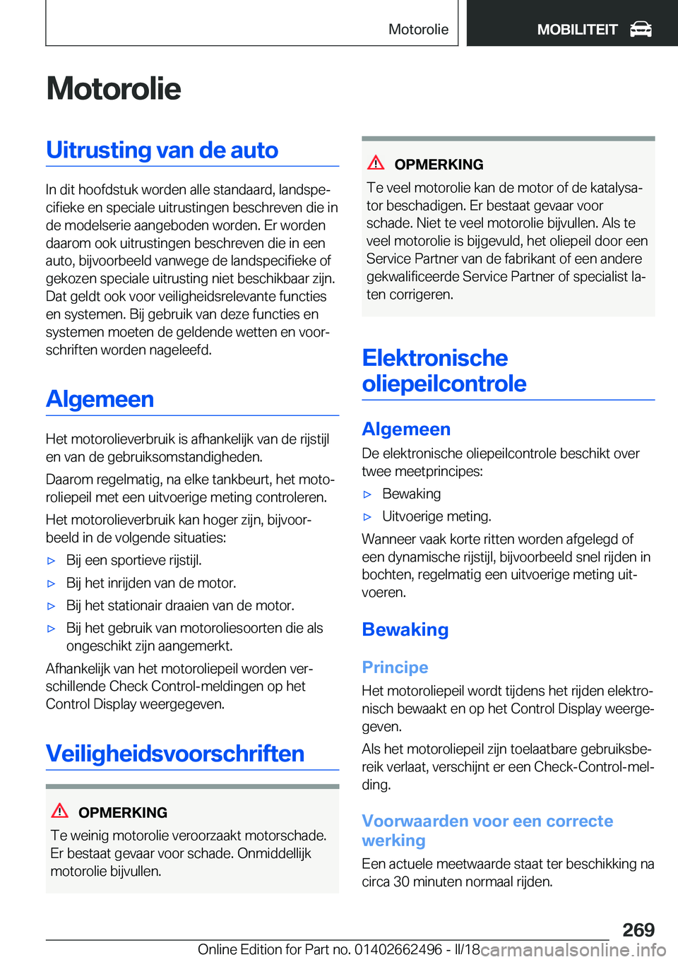 BMW X5 M 2018  Instructieboekjes (in Dutch) �M�o�t�o�r�o�l�i�e�U�i�t�r�u�s�t�i�n�g��v�a�n��d�e��a�u�t�o
�I�n� �d�i�t� �h�o�o�f�d�s�t�u�k� �w�o�r�d�e�n� �a�l�l�e� �s�t�a�n�d�a�a�r�d�,� �l�a�n�d�s�p�ej�c�i�f�i�e�k�e� �e�n� �s�p�e�c�i�a�l�e� �
