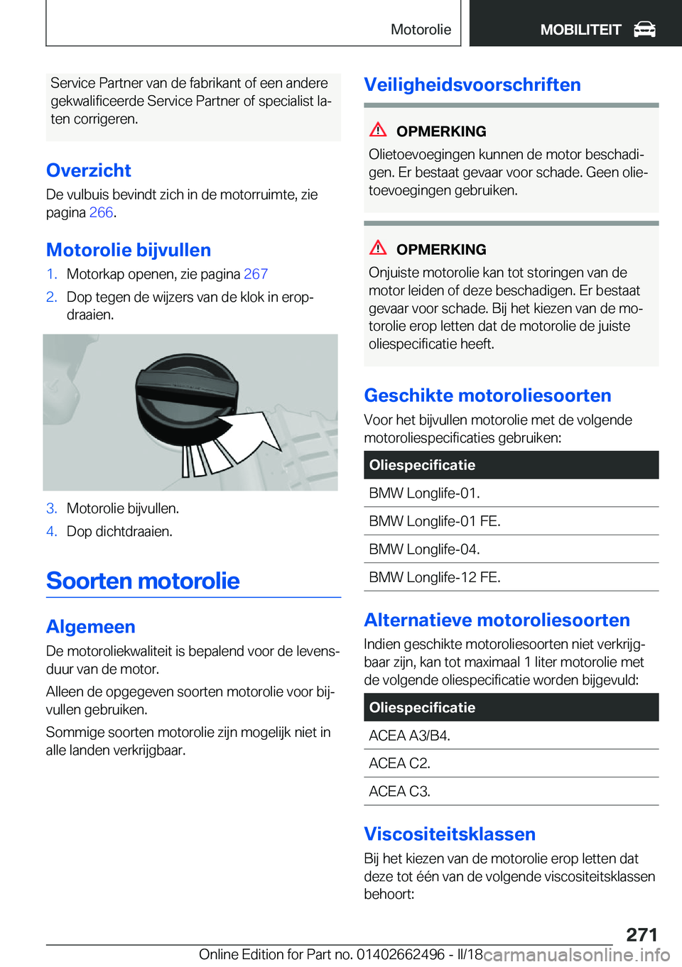 BMW X5 M 2018  Instructieboekjes (in Dutch) �S�e�r�v�i�c�e� �P�a�r�t�n�e�r� �v�a�n� �d�e� �f�a�b�r�i�k�a�n�t� �o�f� �e�e�n� �a�n�d�e�r�e
�g�e�k�w�a�l�i�f�i�c�e�e�r�d�e� �S�e�r�v�i�c�e� �P�a�r�t�n�e�r� �o�f� �s�p�e�c�i�a�l�i�s�t� �l�aj �t�e�n� 