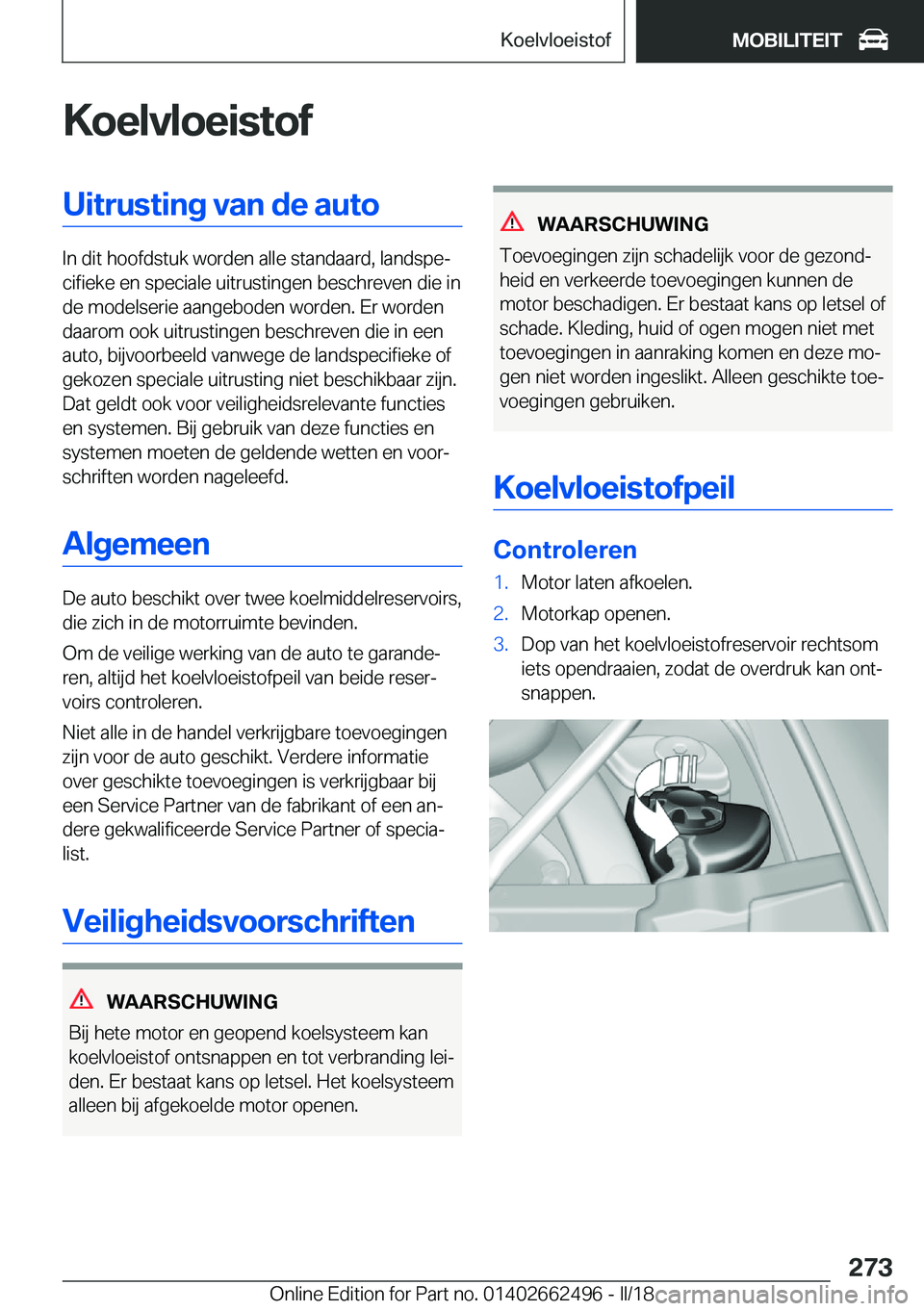 BMW X5 M 2018  Instructieboekjes (in Dutch) �K�o�e�l�v�l�o�e�i�s�t�o�f�U�i�t�r�u�s�t�i�n�g��v�a�n��d�e��a�u�t�o
�I�n� �d�i�t� �h�o�o�f�d�s�t�u�k� �w�o�r�d�e�n� �a�l�l�e� �s�t�a�n�d�a�a�r�d�,� �l�a�n�d�s�p�ej�c�i�f�i�e�k�e� �e�n� �s�p�e�c�i�