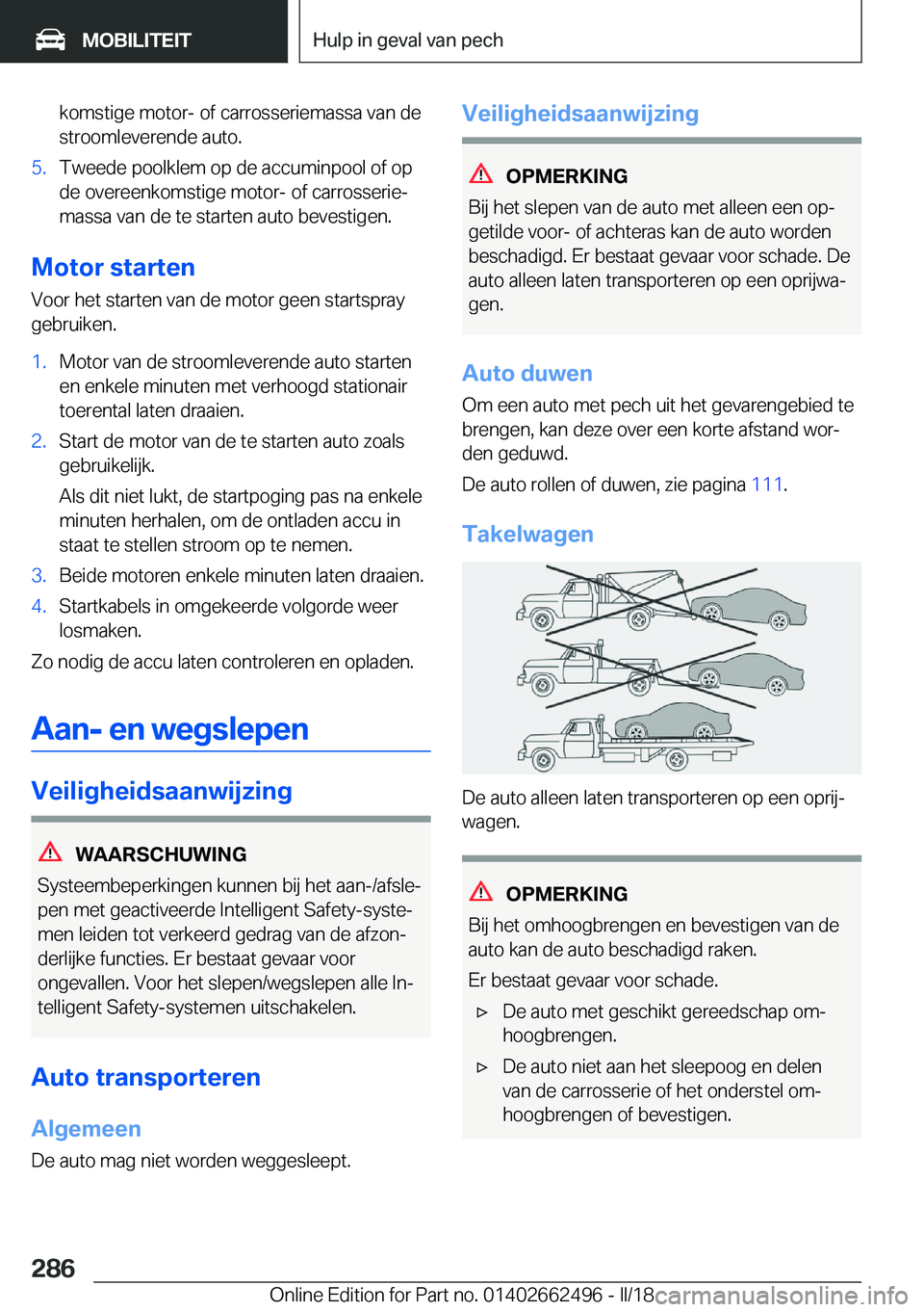 BMW X5 M 2018  Instructieboekjes (in Dutch) �k�o�m�s�t�i�g�e� �m�o�t�o�r�-� �o�f� �c�a�r�r�o�s�s�e�r�i�e�m�a�s�s�a� �v�a�n� �d�e
�s�t�r�o�o�m�l�e�v�e�r�e�n�d�e� �a�u�t�o�.�5�.�T�w�e�e�d�e� �p�o�o�l�k�l�e�m� �o�p� �d�e� �a�c�c�u�m�i�n�p�o�o�l� �