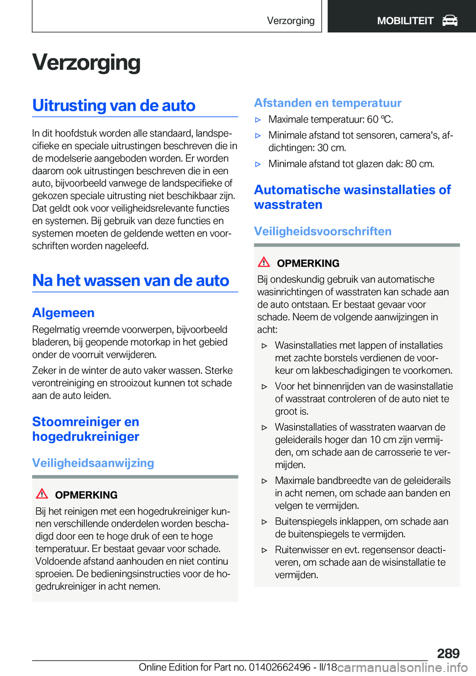 BMW X5 M 2018  Instructieboekjes (in Dutch) �V�e�r�z�o�r�g�i�n�g�U�i�t�r�u�s�t�i�n�g��v�a�n��d�e��a�u�t�o
�I�n� �d�i�t� �h�o�o�f�d�s�t�u�k� �w�o�r�d�e�n� �a�l�l�e� �s�t�a�n�d�a�a�r�d�,� �l�a�n�d�s�p�ej�c�i�f�i�e�k�e� �e�n� �s�p�e�c�i�a�l�e�
