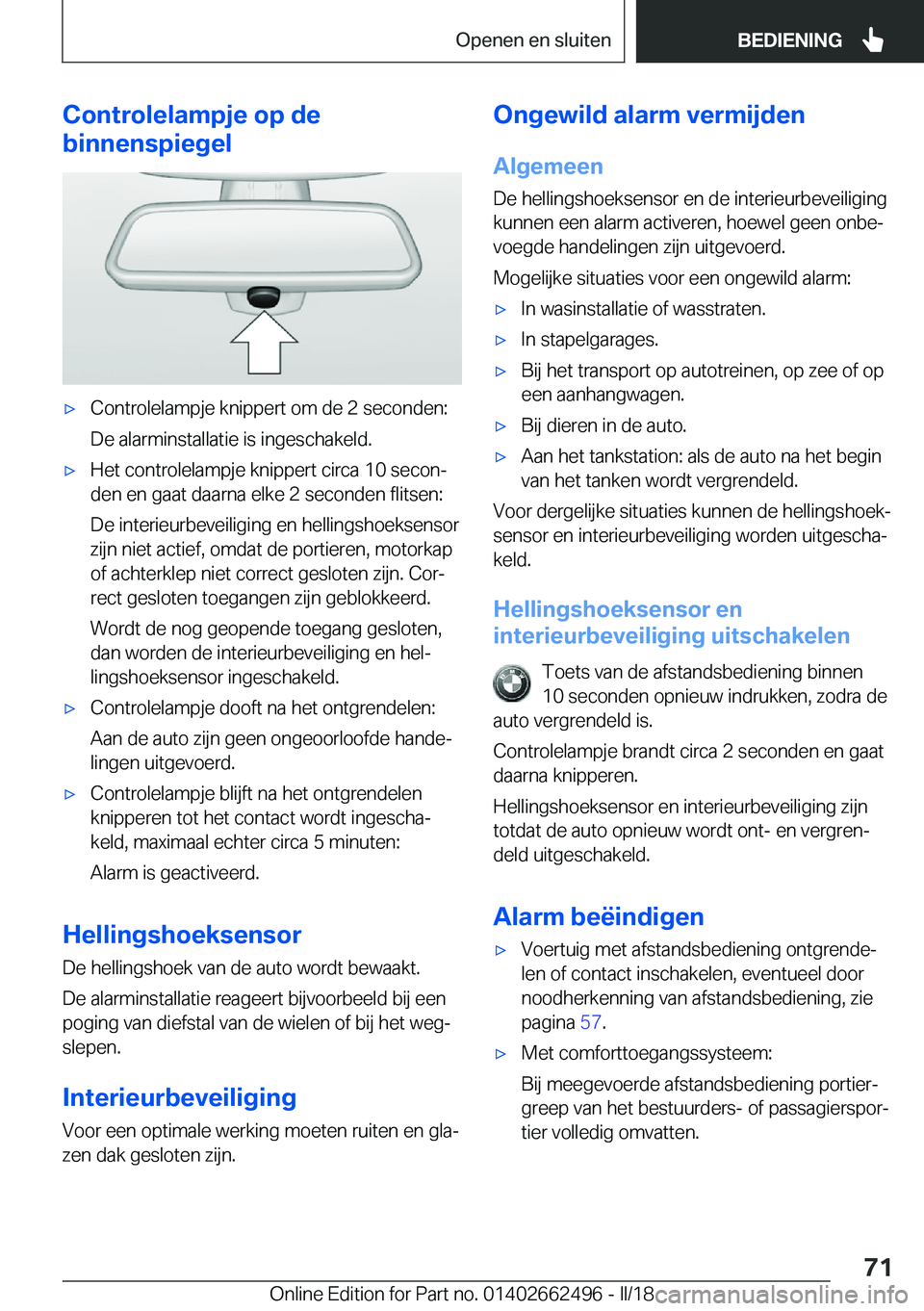 BMW X5 M 2018  Instructieboekjes (in Dutch) �C�o�n�t�r�o�l�e�l�a�m�p�j�e��o�p��d�e
�b�i�n�n�e�n�s�p�i�e�g�e�l'x�C�o�n�t�r�o�l�e�l�a�m�p�j�e� �k�n�i�p�p�e�r�t� �o�m� �d�e� �2� �s�e�c�o�n�d�e�n�:
�D�e� �a�l�a�r�m�i�n�s�t�a�l�l�a�t�i�e� �i�s