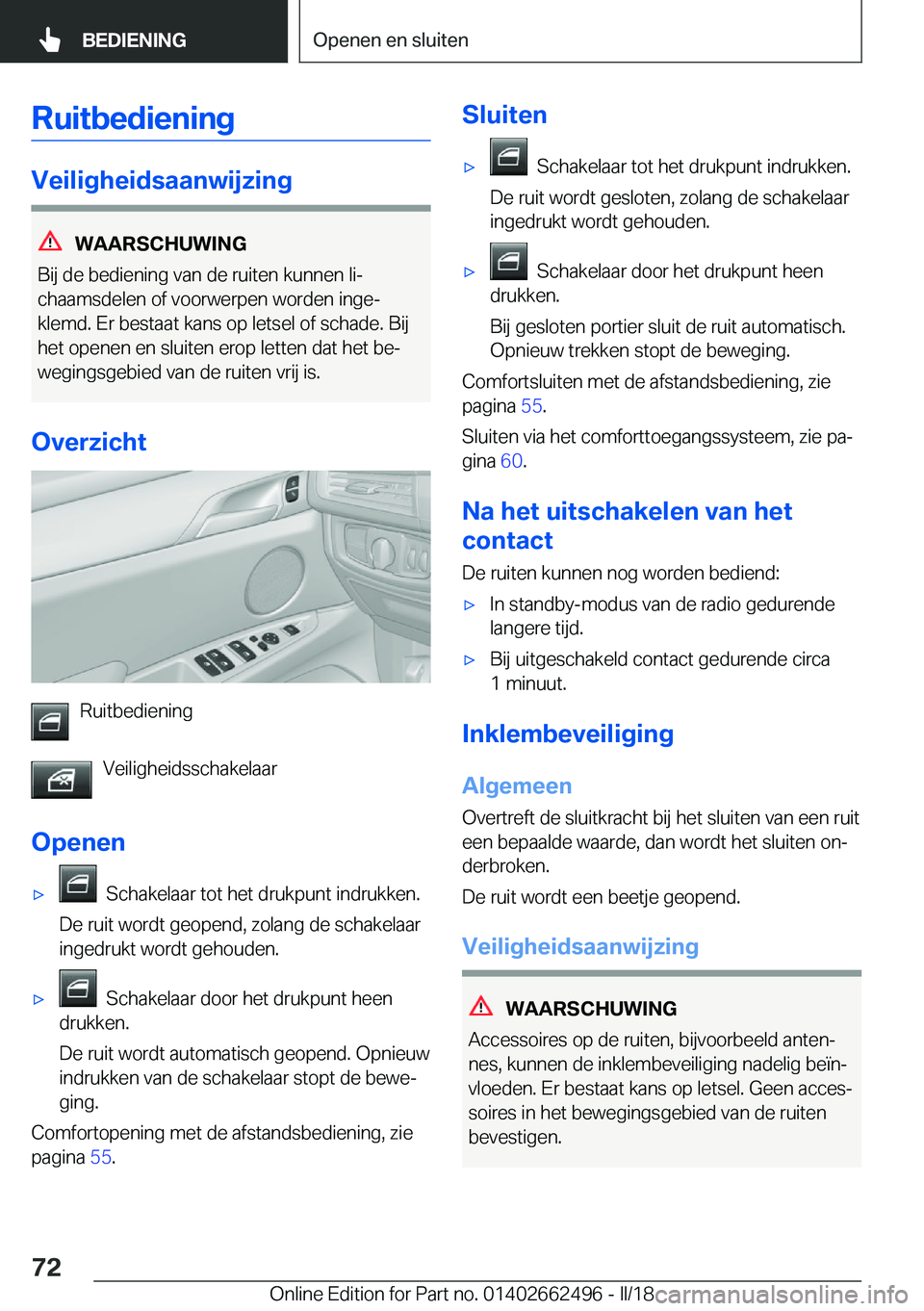 BMW X5 M 2018  Instructieboekjes (in Dutch) �R�u�i�t�b�e�d�i�e�n�i�n�g
�V�e�i�l�i�g�h�e�i�d�s�a�a�n�w�i�j�z�i�n�g
�W�A�A�R�S�C�H�U�W�I�N�G
�B�i�j� �d�e� �b�e�d�i�e�n�i�n�g� �v�a�n� �d�e� �r�u�i�t�e�n� �k�u�n�n�e�n� �l�ij
�c�h�a�a�m�s�d�e�l�e�n
