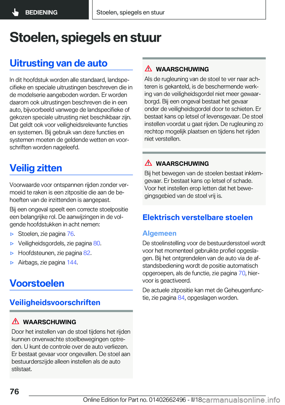 BMW X5 M 2018  Instructieboekjes (in Dutch) �S�t�o�e�l�e�n�,��s�p�i�e�g�e�l�s��e�n��s�t�u�u�r�U�i�t�r�u�s�t�i�n�g��v�a�n��d�e��a�u�t�o
�I�n� �d�i�t� �h�o�o�f�d�s�t�u�k� �w�o�r�d�e�n� �a�l�l�e� �s�t�a�n�d�a�a�r�d�,� �l�a�n�d�s�p�ej�c�i�f�