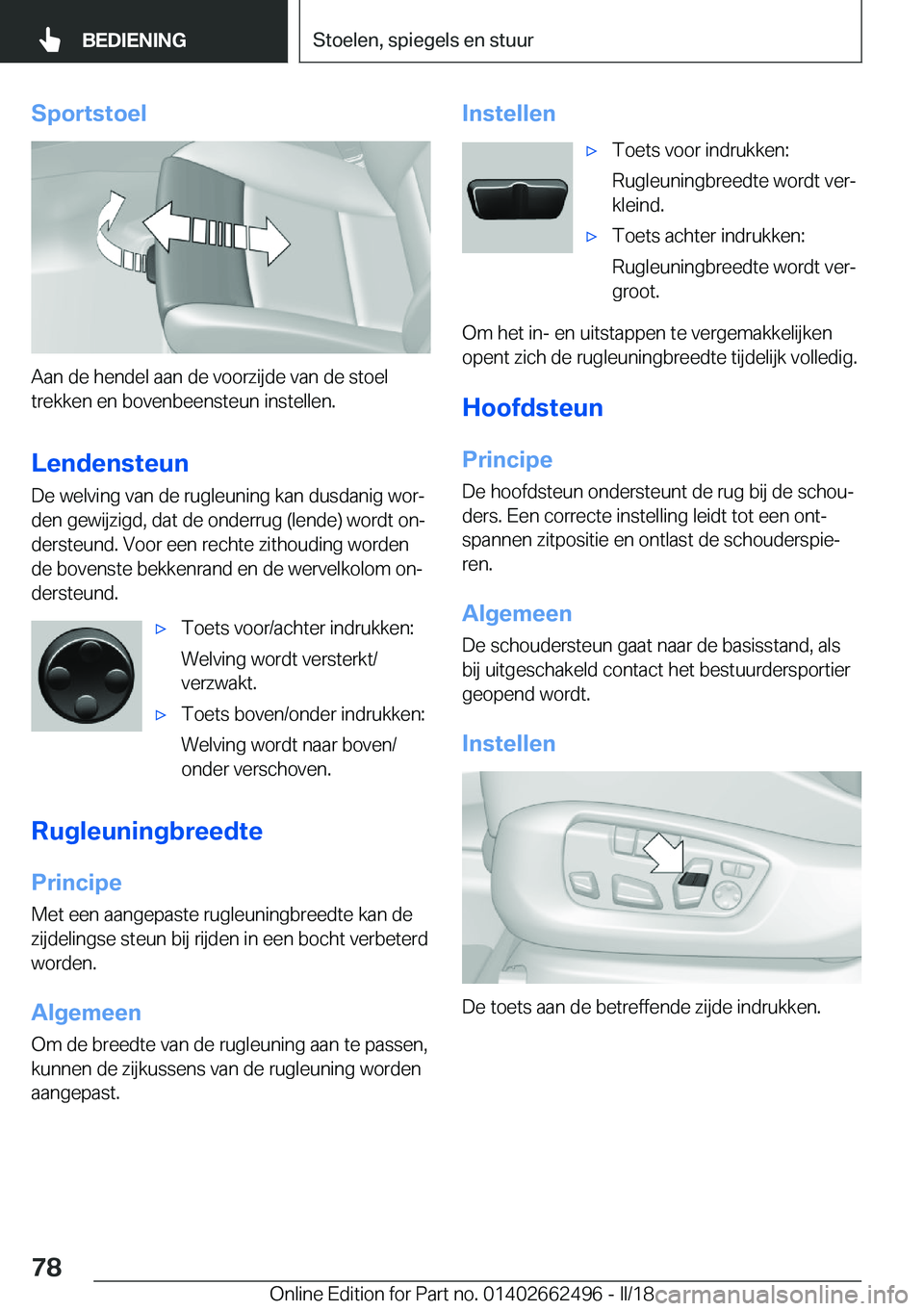 BMW X5 M 2018  Instructieboekjes (in Dutch) �S�p�o�r�t�s�t�o�e�l
�A�a�n� �d�e� �h�e�n�d�e�l� �a�a�n� �d�e� �v�o�o�r�z�i�j�d�e� �v�a�n� �d�e� �s�t�o�e�l�t�r�e�k�k�e�n� �e�n� �b�o�v�e�n�b�e�e�n�s�t�e�u�n� �i�n�s�t�e�l�l�e�n�.
�L�e�n�d�e�n�s�t�e�u