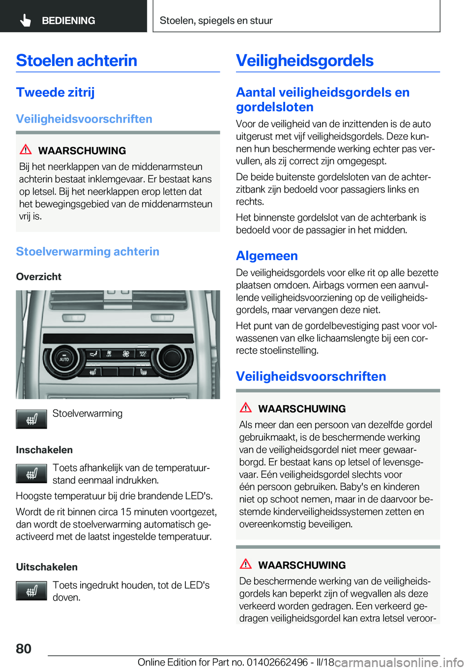 BMW X5 M 2018  Instructieboekjes (in Dutch) �S�t�o�e�l�e�n��a�c�h�t�e�r�i�n
�T�w�e�e�d�e��z�i�t�r�i�j
�V�e�i�l�i�g�h�e�i�d�s�v�o�o�r�s�c�h�r�i�f�t�e�n
�W�A�A�R�S�C�H�U�W�I�N�G
�B�i�j� �h�e�t� �n�e�e�r�k�l�a�p�p�e�n� �v�a�n� �d�e� �m�i�d�d�e�n