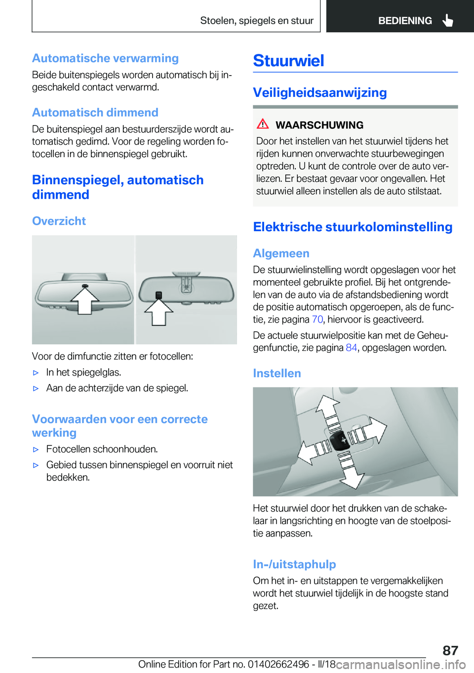 BMW X5 M 2018  Instructieboekjes (in Dutch) �A�u�t�o�m�a�t�i�s�c�h�e��v�e�r�w�a�r�m�i�n�g�B�e�i�d�e� �b�u�i�t�e�n�s�p�i�e�g�e�l�s� �w�o�r�d�e�n� �a�u�t�o�m�a�t�i�s�c�h� �b�i�j� �i�nj
�g�e�s�c�h�a�k�e�l�d� �c�o�n�t�a�c�t� �v�e�r�w�a�r�m�d�.
�A