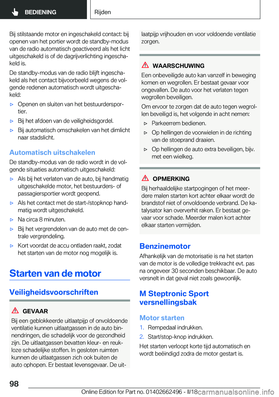 BMW X5 M 2018  Instructieboekjes (in Dutch) �B�i�j� �s�t�i�l�s�t�a�a�n�d�e� �m�o�t�o�r� �e�n� �i�n�g�e�s�c�h�a�k�e�l�d� �c�o�n�t�a�c�t�:� �b�i�j�o�p�e�n�e�n� �v�a�n� �h�e�t� �p�o�r�t�i�e�r� �w�o�r�d�t� �d�e� �s�t�a�n�d�b�y�-�m�o�d�u�s
�v�a�n� �