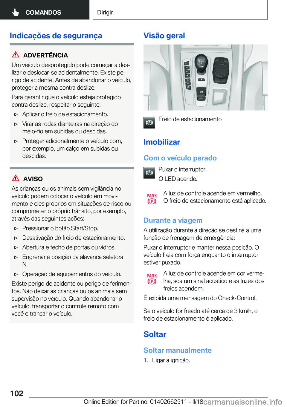 BMW X5 M 2018  Manual do condutor (in Portuguese) �I�n�d�i�c�a�