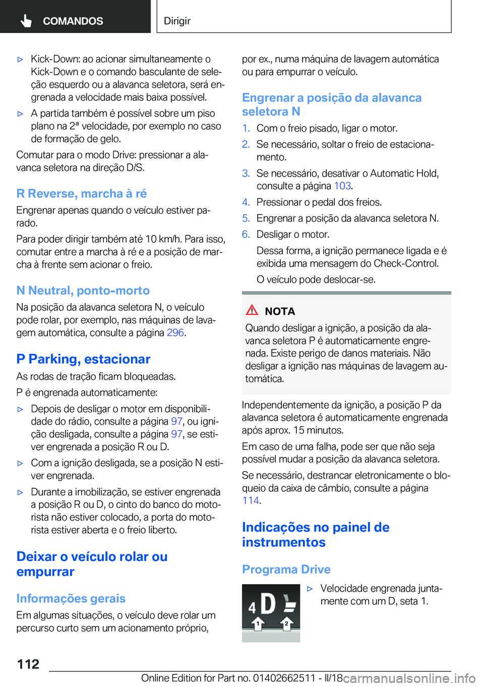 BMW X5 M 2018  Manual do condutor (in Portuguese) 'x�K�i�c�k�-�D�o�w�n�:� �a�o� �a�c�i�o�n�a�r� �s�i�m�u�l�t�a�n�e�a�m�e�n�t�e� �o�K�i�c�k�-�D�o�w�n� �e� �o� �c�o�m�a�n�d�o� �b�a�s�c�u�l�a�n�t�e� �d�e� �s�e�l�eª
�