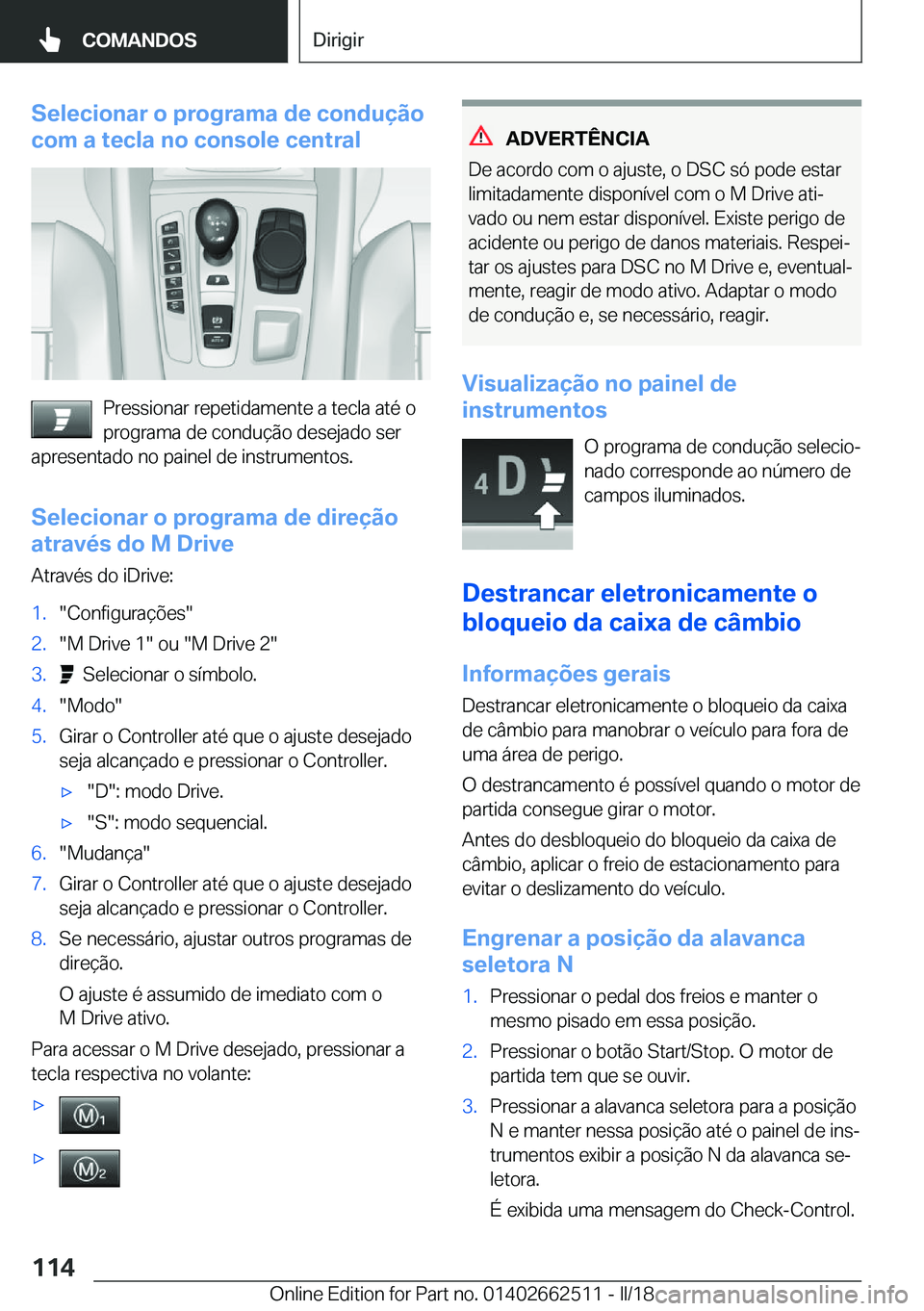 BMW X5 M 2018  Manual do condutor (in Portuguese) �S�e�l�e�c�i�o�n�a�r��o��p�r�o�g�r�a�m�a��d�e��c�o�n�d�u�
