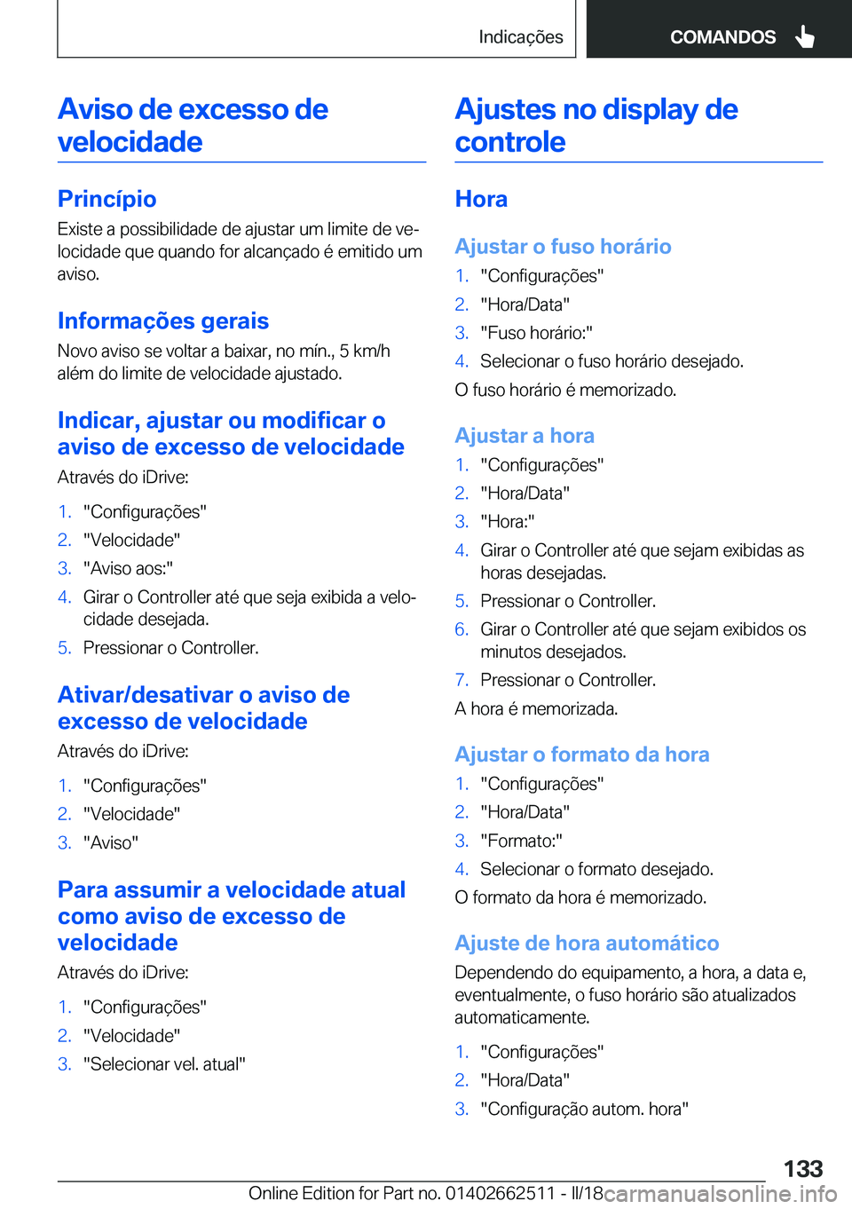 BMW X5 M 2018  Manual do condutor (in Portuguese) �A�v�i�s�o��d�e��e�x�c�e�s�s�o��d�e�v�e�l�o�c�i�d�a�d�e
�P�r�i�n�c�