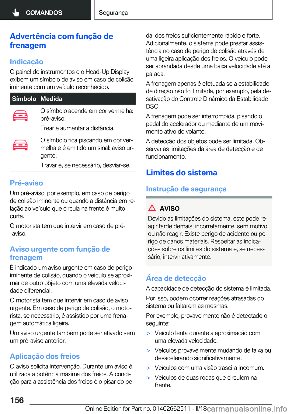 BMW X5 M 2018  Manual do condutor (in Portuguese) �A�d�v�e�r�t�ê�n�c�i�a��c�o�m��f�u�n�