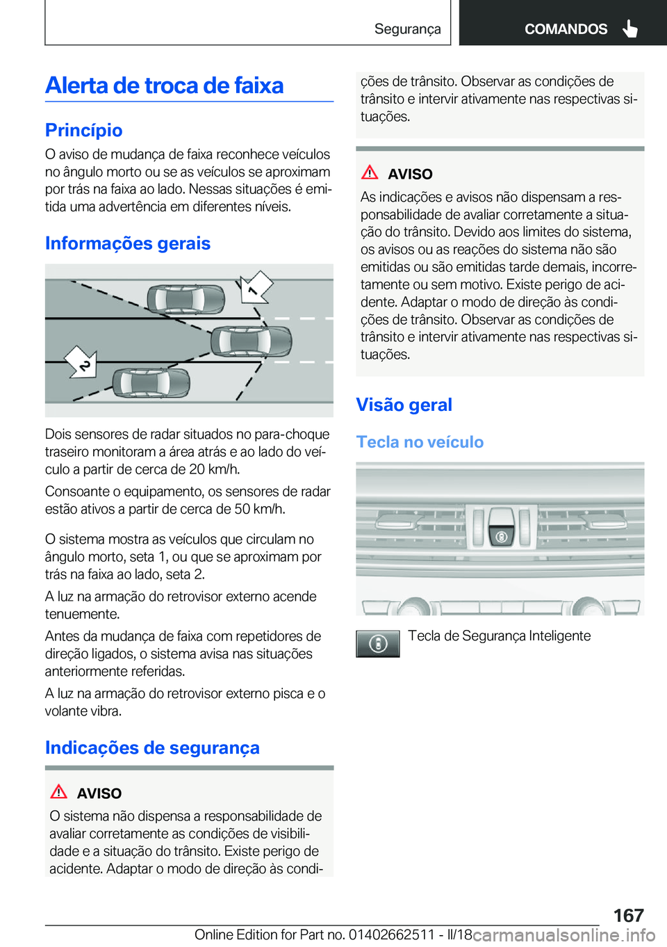 BMW X5 M 2018  Manual do condutor (in Portuguese) �A�l�e�r�t�a��d�e��t�r�o�c�a��d�e��f�a�i�x�a
�P�r�i�n�c�