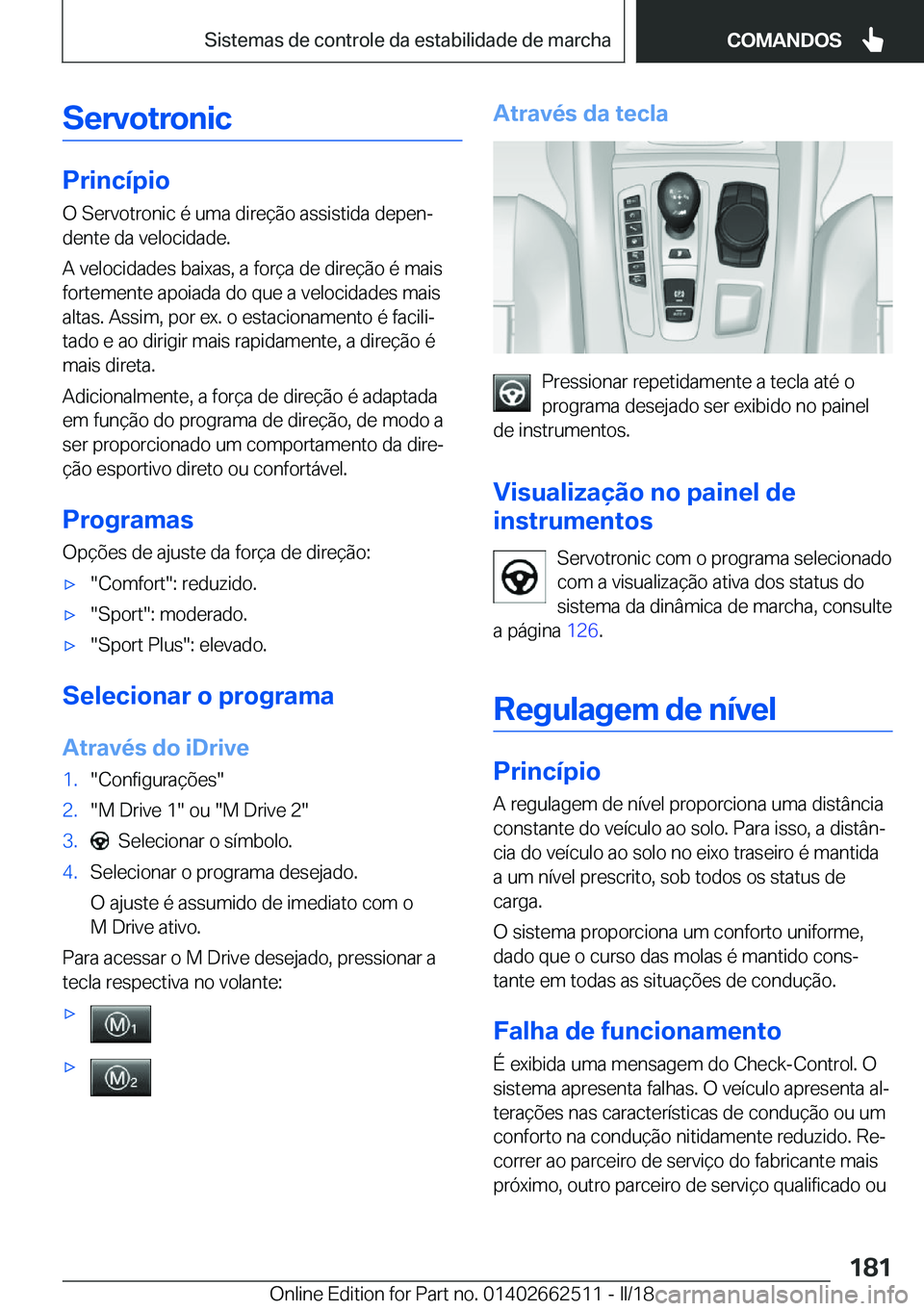 BMW X5 M 2018  Manual do condutor (in Portuguese) �S�e�r�v�o�t�r�o�n�i�c
�P�r�i�n�c�