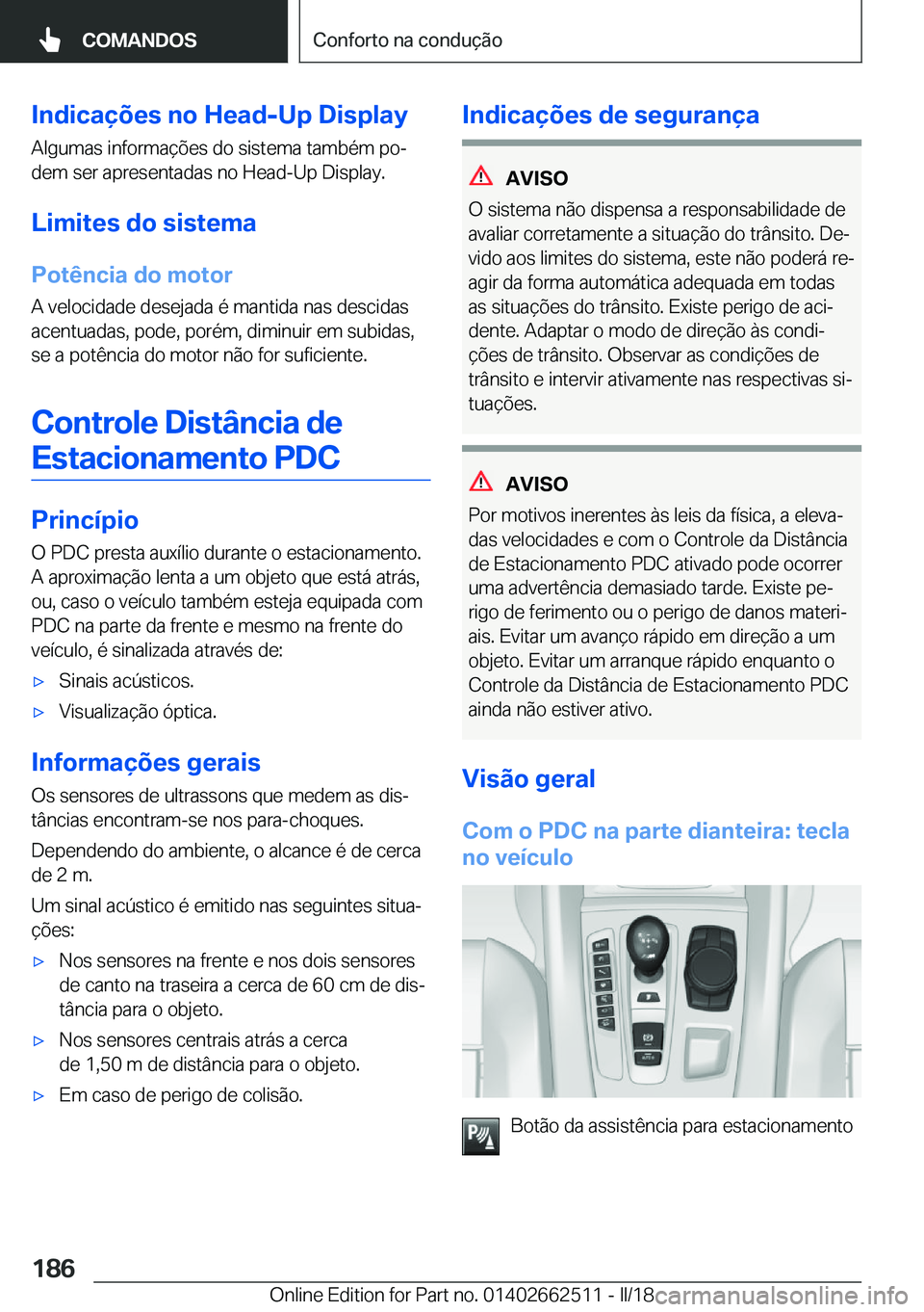 BMW X5 M 2018  Manual do condutor (in Portuguese) �I�n�d�i�c�a�