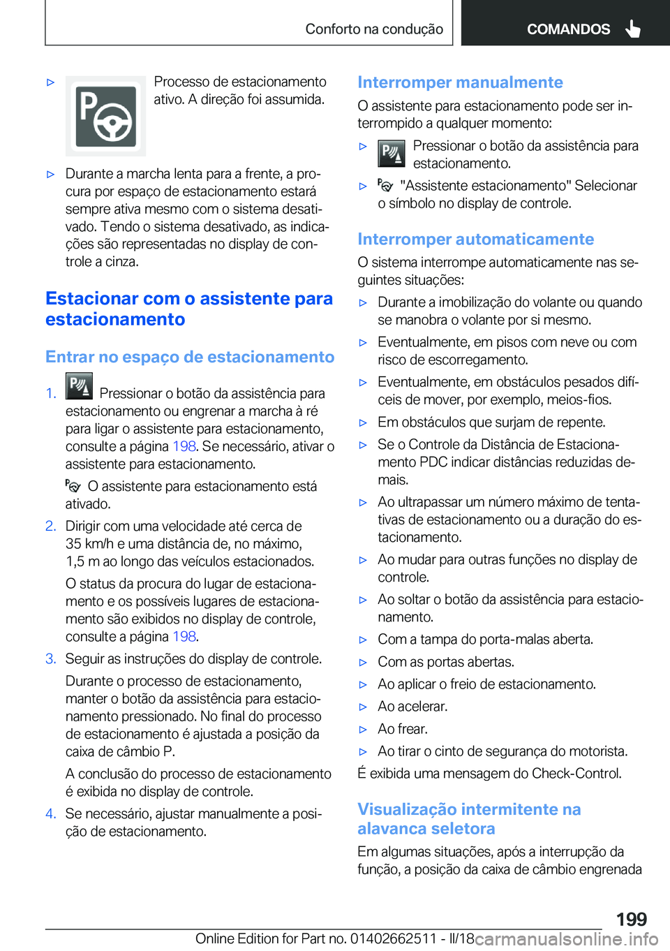 BMW X5 M 2018  Manual do condutor (in Portuguese) 'x�P�r�o�c�e�s�s�o� �d�e� �e�s�t�a�c�i�o�n�a�m�e�n�t�o�a�t�i�v�o�.� �A� �d�i�r�e�