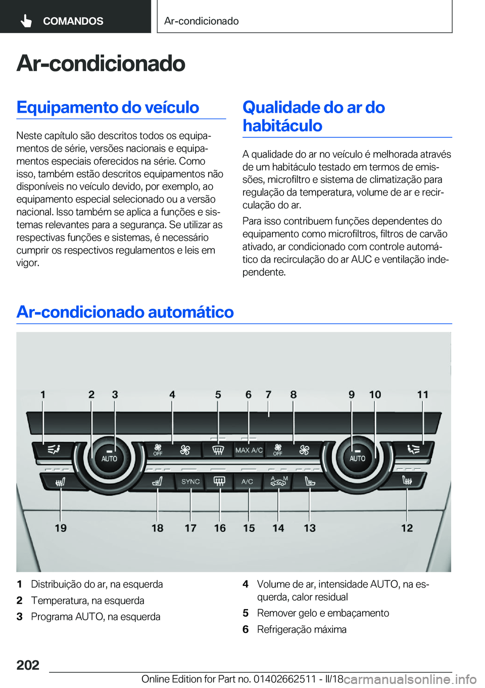 BMW X5 M 2018  Manual do condutor (in Portuguese) �A�r�-�c�o�n�d�i�c�i�o�n�a�d�o�E�q�u�i�p�a�m�e�n�t�o��d�o��v�e�
