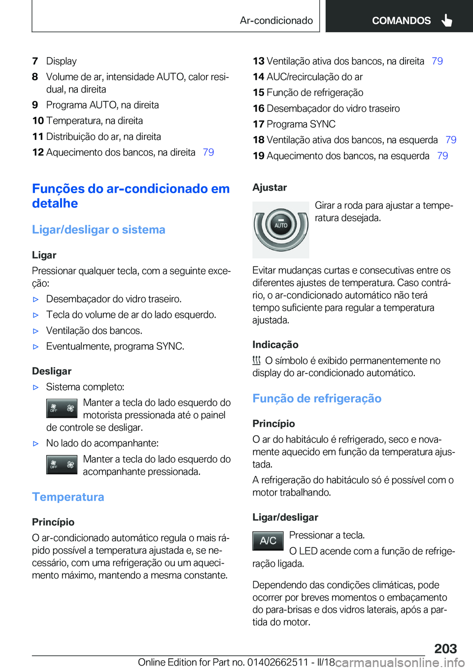 BMW X5 M 2018  Manual do condutor (in Portuguese) �7�D�i�s�p�l�a�y�8�V�o�l�u�m�e� �d�e� �a�r�,� �i�n�t�e�n�s�i�d�a�d�e� �A�U�T�O�,� �c�a�l�o�r� �r�e�s�iª�d�u�a�l�,� �n�a� �d�i�r�e�i�t�a�9�P�r�o�g�r�a�m�a� �A�U�T�O�,� �n�a� �d�i�r�e�i�t�a�1�0�T�e�m�
