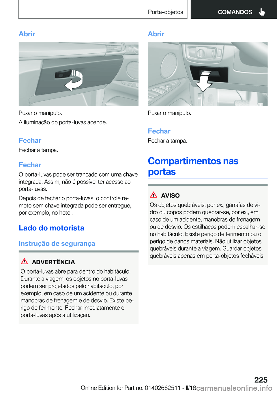 BMW X5 M 2018  Manual do condutor (in Portuguese) �A�b�r�i�r
�P�u�x�a�r� �o� �m�a�n�