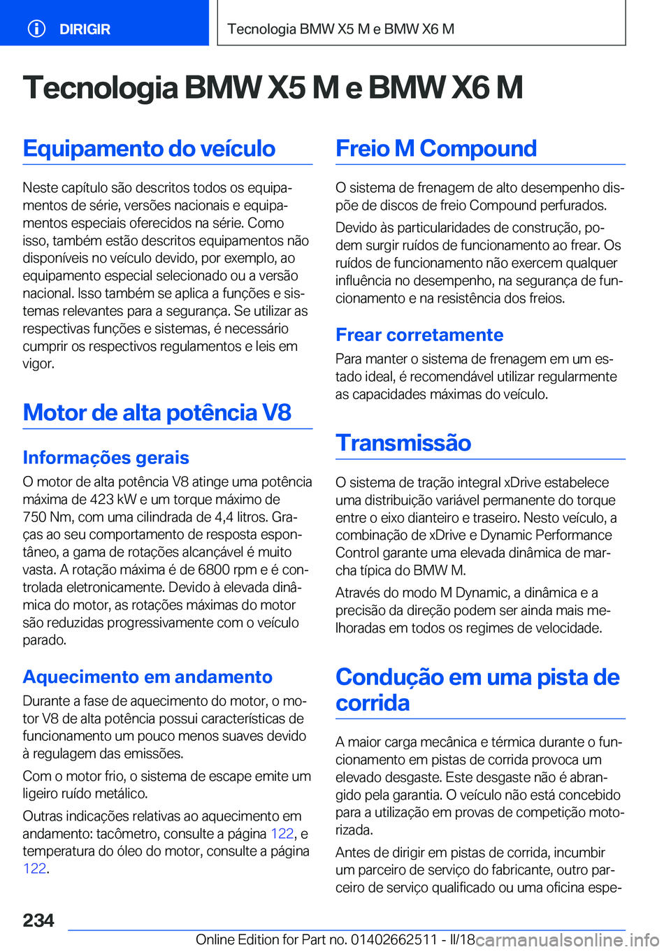 BMW X5 M 2018  Manual do condutor (in Portuguese) �T�e�c�n�o�l�o�g�i�a��B�M�W��X�5��M��e��B�M�W��X�6��M�E�q�u�i�p�a�m�e�n�t�o��d�o��v�e�