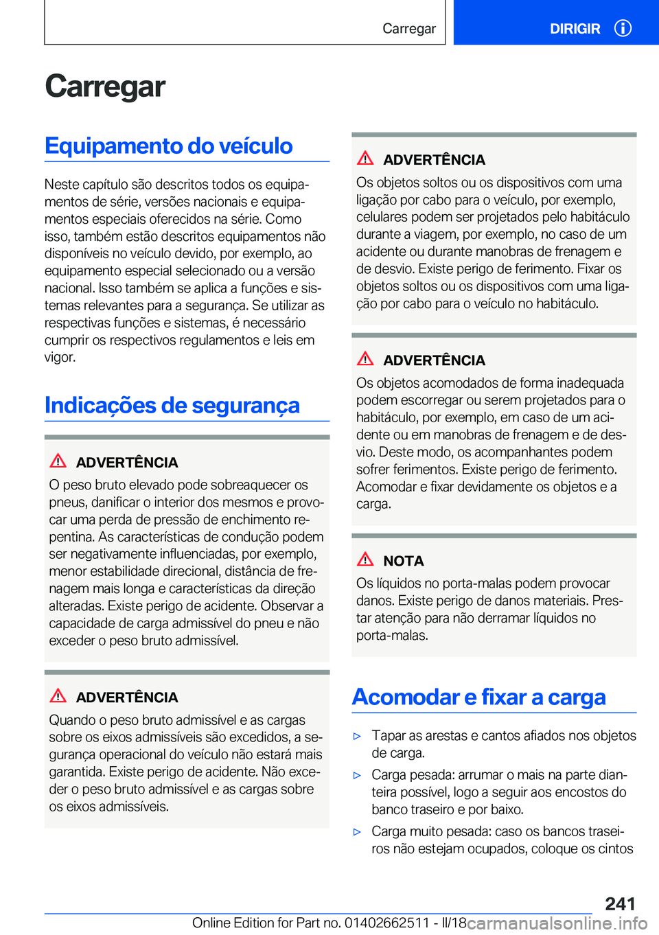 BMW X5 M 2018  Manual do condutor (in Portuguese) �C�a�r�r�e�g�a�r�E�q�u�i�p�a�m�e�n�t�o��d�o��v�e�