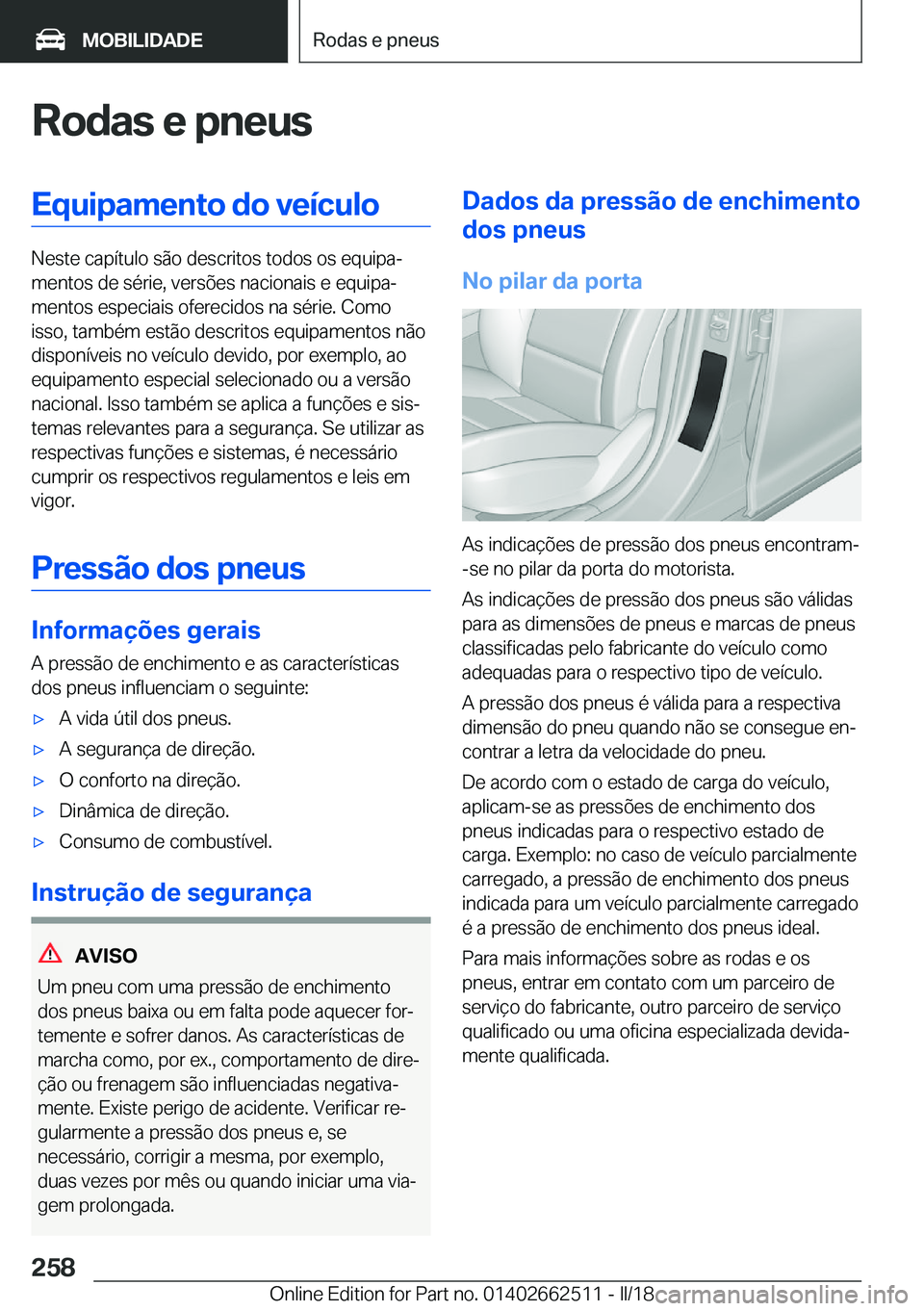 BMW X5 M 2018  Manual do condutor (in Portuguese) �R�o�d�a�s��e��p�n�e�u�s�E�q�u�i�p�a�m�e�n�t�o��d�o��v�e�