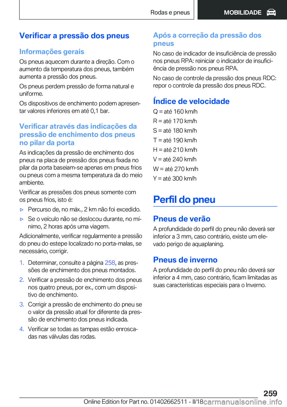 BMW X5 M 2018  Manual do condutor (in Portuguese) �V�e�r�i�f�i�c�a�r��a��p�r�e�s�s�ã�o��d�o�s��p�n�e�u�s�I�n�f�o�r�m�a�