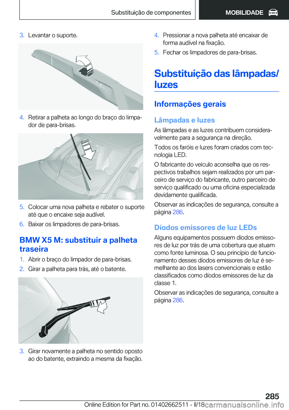 BMW X5 M 2018  Manual do condutor (in Portuguese) �3�.�L�e�v�a�n�t�a�r� �o� �s�u�p�o�r�t�e�.�4�.�R�e�t�i�r�a�r� �a� �p�a�l�h�e�t�a� �a�o� �l�o�n�g�o� �d�o� �b�r�a�