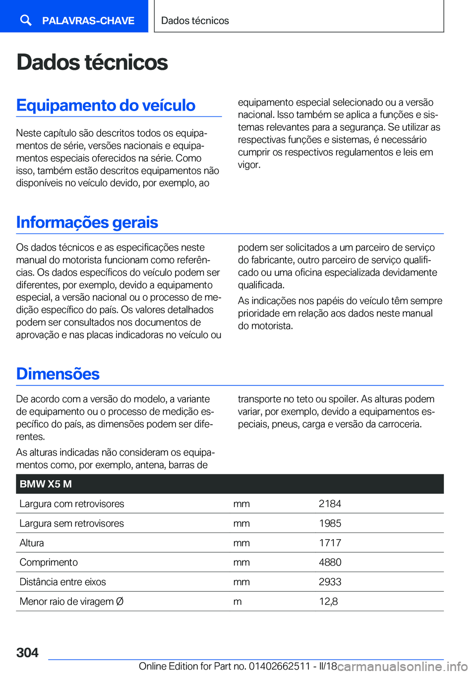 BMW X5 M 2018  Manual do condutor (in Portuguese) �D�a�d�o�s��t�é�c�n�i�c�o�s�E�q�u�i�p�a�m�e�n�t�o��d�o��v�e�