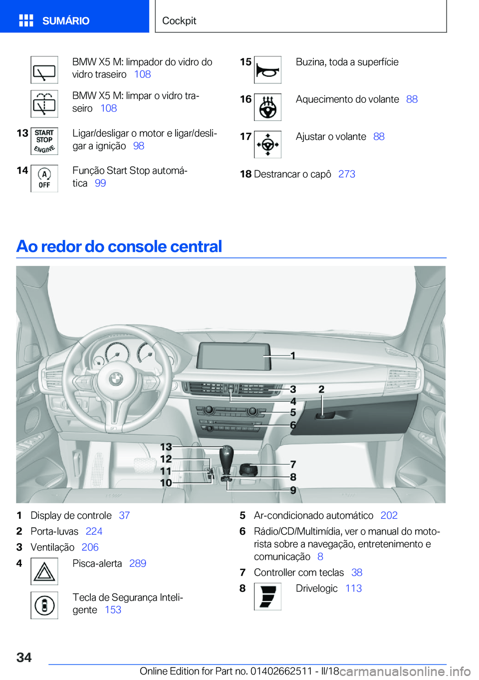 BMW X5 M 2018  Manual do condutor (in Portuguese) �B�M�W� �X�5� �M�:� �l�i�m�p�a�d�o�r� �d�o� �v�i�d�r�o� �d�o
�v�i�d�r�o� �t�r�a�s�e�i�r�o\_ �1�0�8�B�M�W� �X�5� �M�:� �l�i�m�p�a�r� �o� �v�i�d�r�o� �t�r�aª
�s�e�i�r�o\_ �1�0�8�1�3�L�i�g�a�r�/�d�