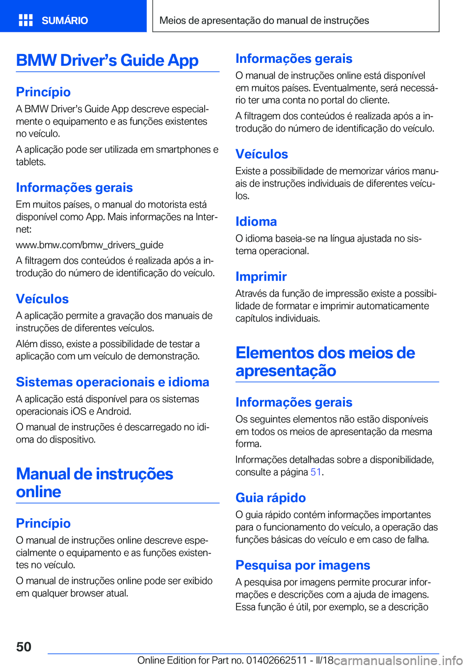 BMW X5 M 2018  Manual do condutor (in Portuguese) �B�M�W��D�r�i�v�e�rs�s��G�u�i�d�e��A�p�p
�P�r�i�n�c�