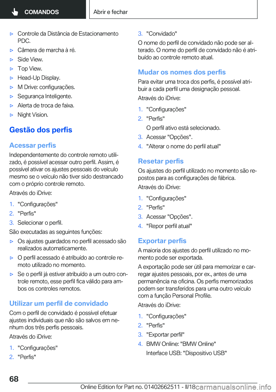 BMW X5 M 2018  Manual do condutor (in Portuguese) 'x�C�o�n�t�r�o�l�e� �d�a� �D�i�s�t�â�n�c�i�a� �d�e� �E�s�t�a�c�i�o�n�a�m�e�n�t�o�P�D�C�.'x�C�â�m�e�r�a� �d�e� �m�a�r�c�h�a� �à� �r�é�.'x�S�i�d�e� �V�i�e�w�.'x�T�o�p� �V�i�e�w�.'