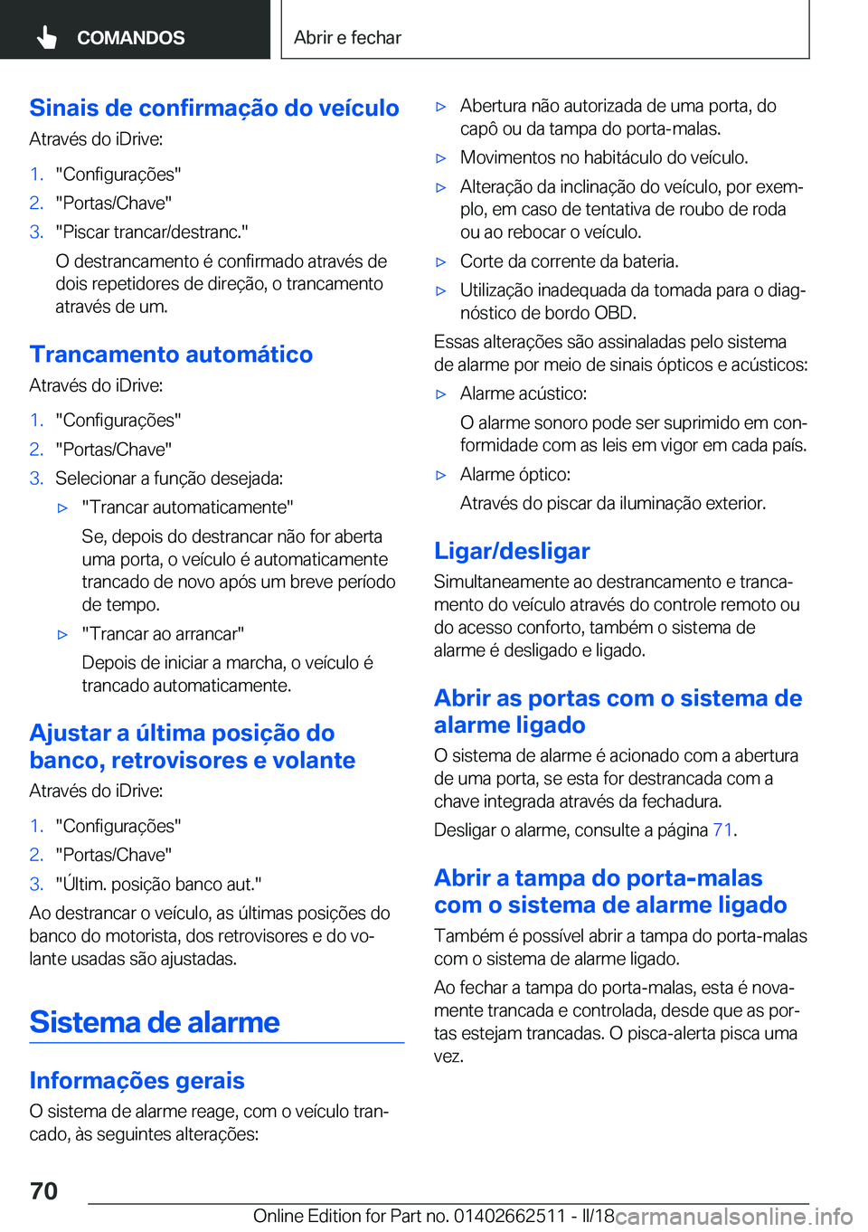 BMW X5 M 2018  Manual do condutor (in Portuguese) �S�i�n�a�i�s��d�e��c�o�n�f�i�r�m�a�