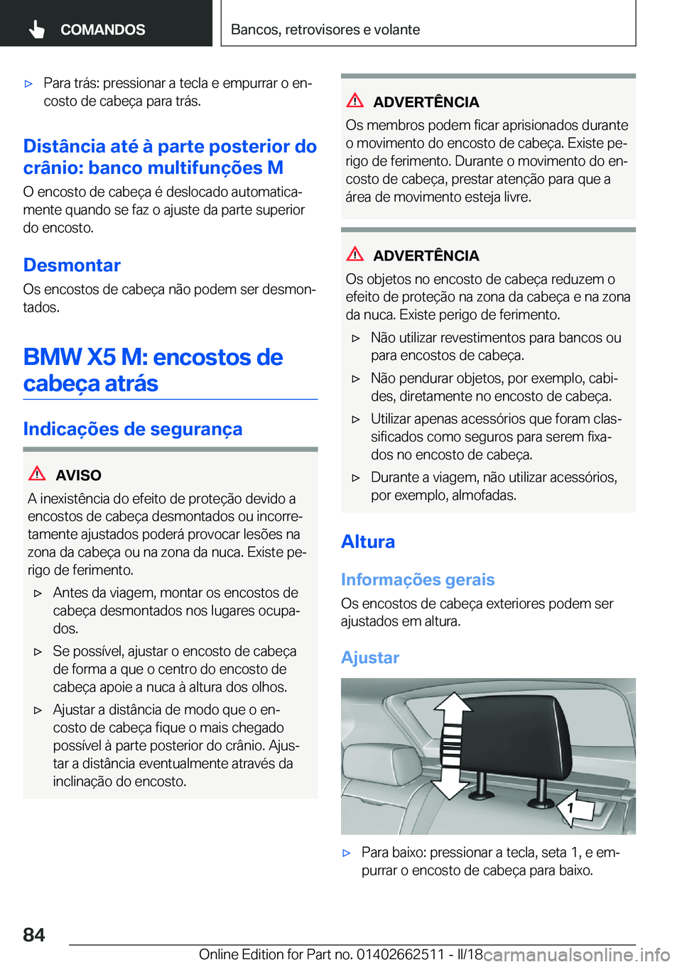 BMW X5 M 2018  Manual do condutor (in Portuguese) 'x�P�a�r�a� �t�r�á�s�:� �p�r�e�s�s�i�o�n�a�r� �a� �t�e�c�l�a� �e� �e�m�p�u�r�r�a�r� �o� �e�nª
�c�o�s�t�o� �d�e� �c�a�b�e�