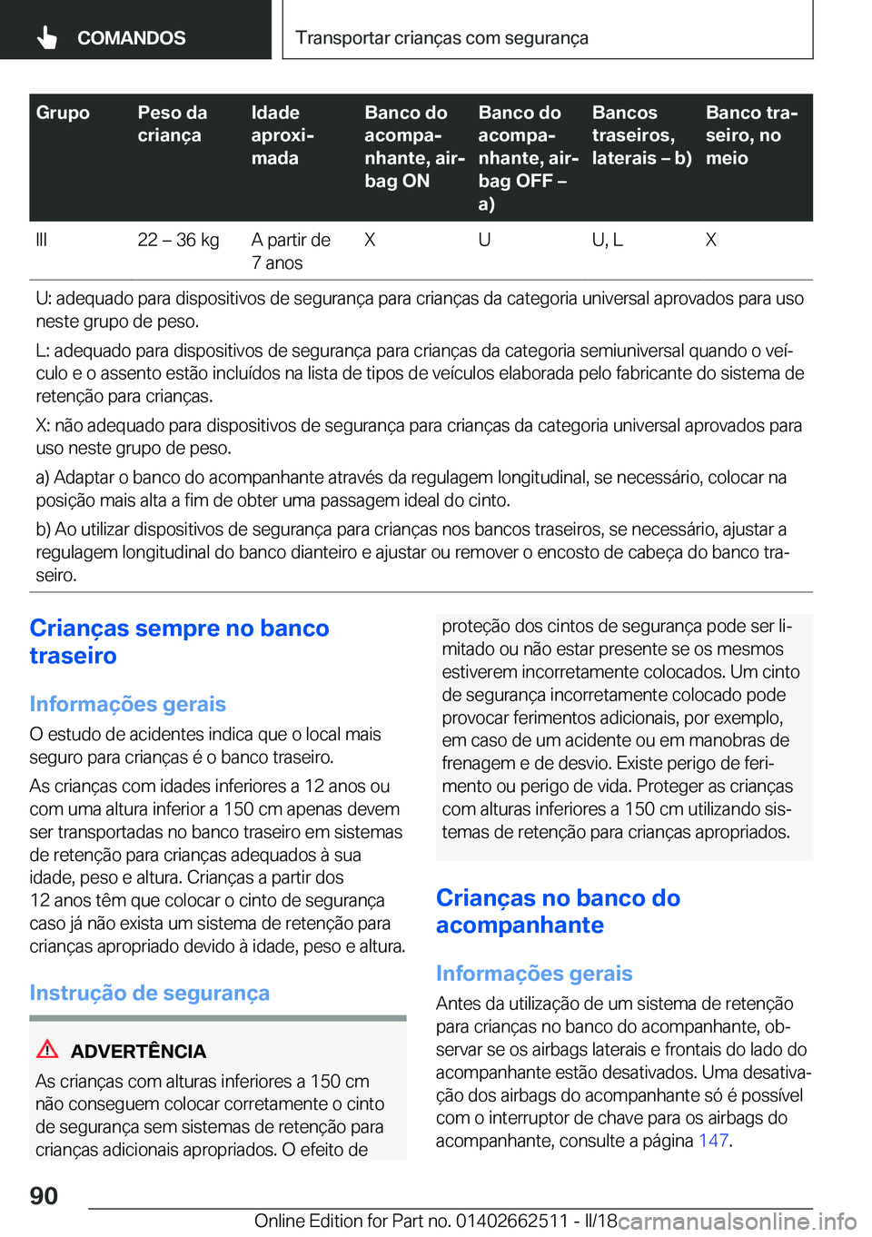 BMW X5 M 2018  Manual do condutor (in Portuguese) �G�r�u�p�o�P�e�s�o��d�a
�c�r�i�a�n�