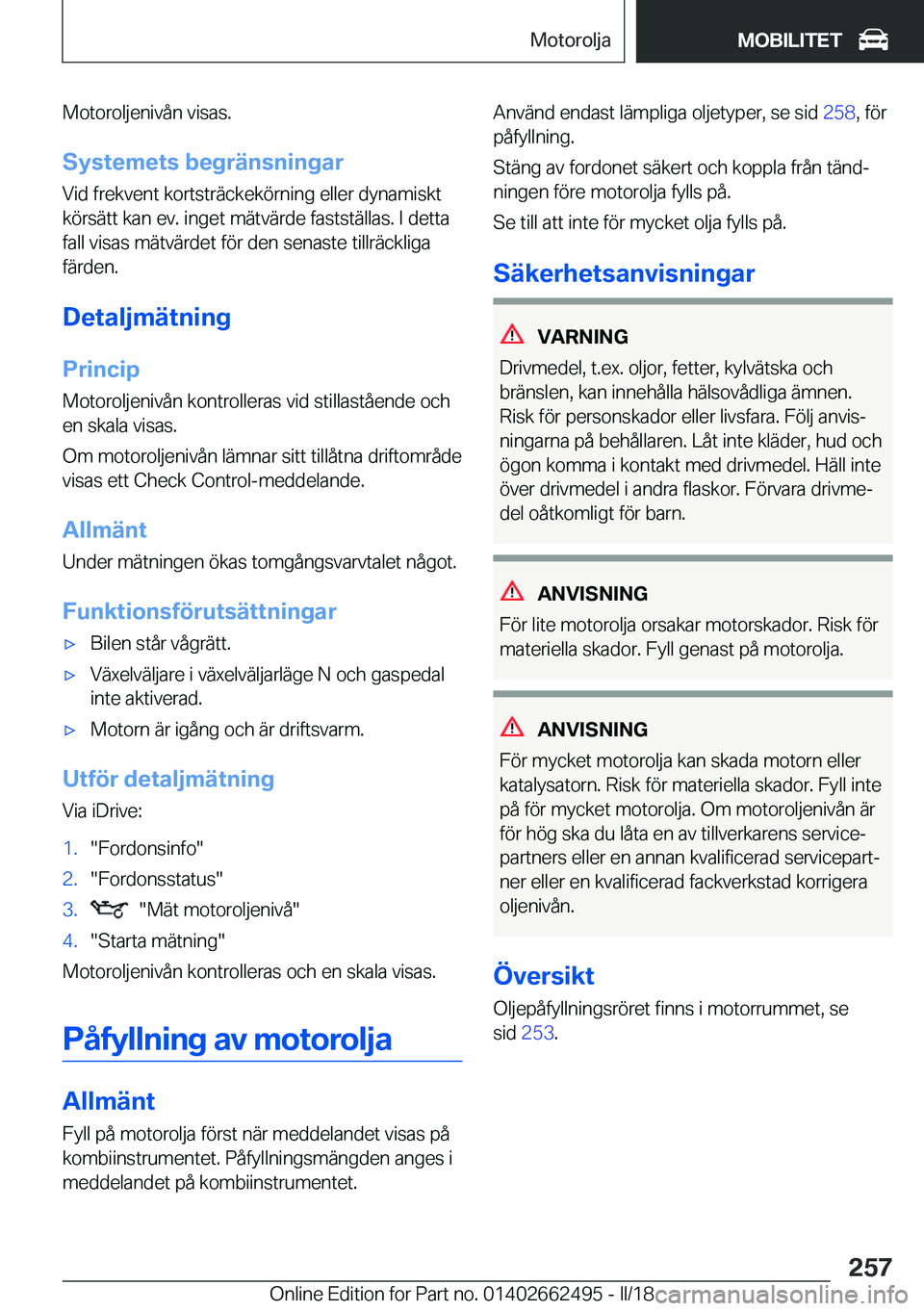 BMW X5 M 2018  InstruktionsbÖcker (in Swedish) �M�o�t�o�r�o�l�j�e�n�i�v�å�n� �v�i�s�a�s�.�S�y�s�t�e�m�e�t�s��b�e�g�r�ä�n�s�n�i�n�g�a�r
�V�i�d� �f�r�e�k�v�e�n�t� �k�o�r�t�s�t�r�ä�c�k�e�k�