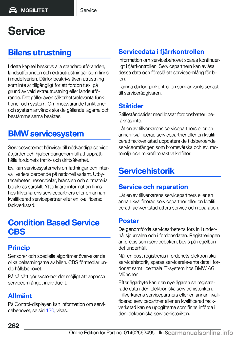 BMW X5 M 2018  InstruktionsbÖcker (in Swedish) �S�e�r�v�i�c�e�B�i�l�e�n�s��u�t�r�u�s�t�n�i�n�g
�I� �d�e�t�t�a� �k�a�p�i�t�e�l� �b�e�s�k�r�i�v�s� �a�l�l�a� �s�t�a�n�d�a�r�d�u�t�f�