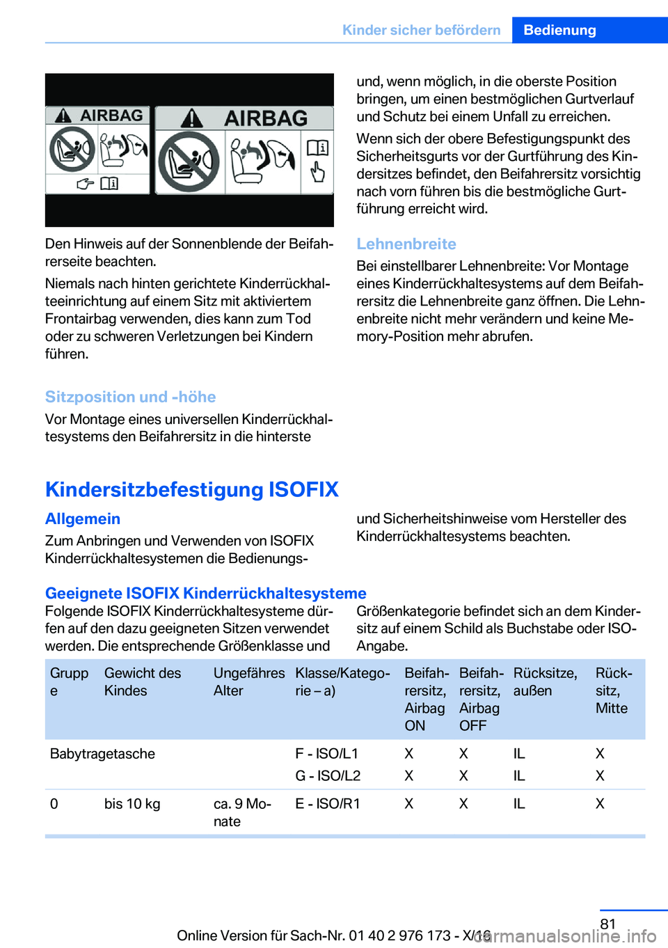 BMW X5 M 2017  Betriebsanleitungen (in German) �D�e�n� �H�i�n�w�e�i�s� �a�u�f� �d�e�r� �S�o�n�n�e�n�b�l�e�n�d�e� �d�e�r� �B�e�i�f�a�hj�r�e�r�s�e�i�t�e� �b�e�a�c�h�t�e�n�.
�N�i�e�m�a�l�s� �n�a�c�h� �h�i�n�t�e�n� �g�e�r�i�c�h�t�e�t�e� �K�i�n�d�e�r�