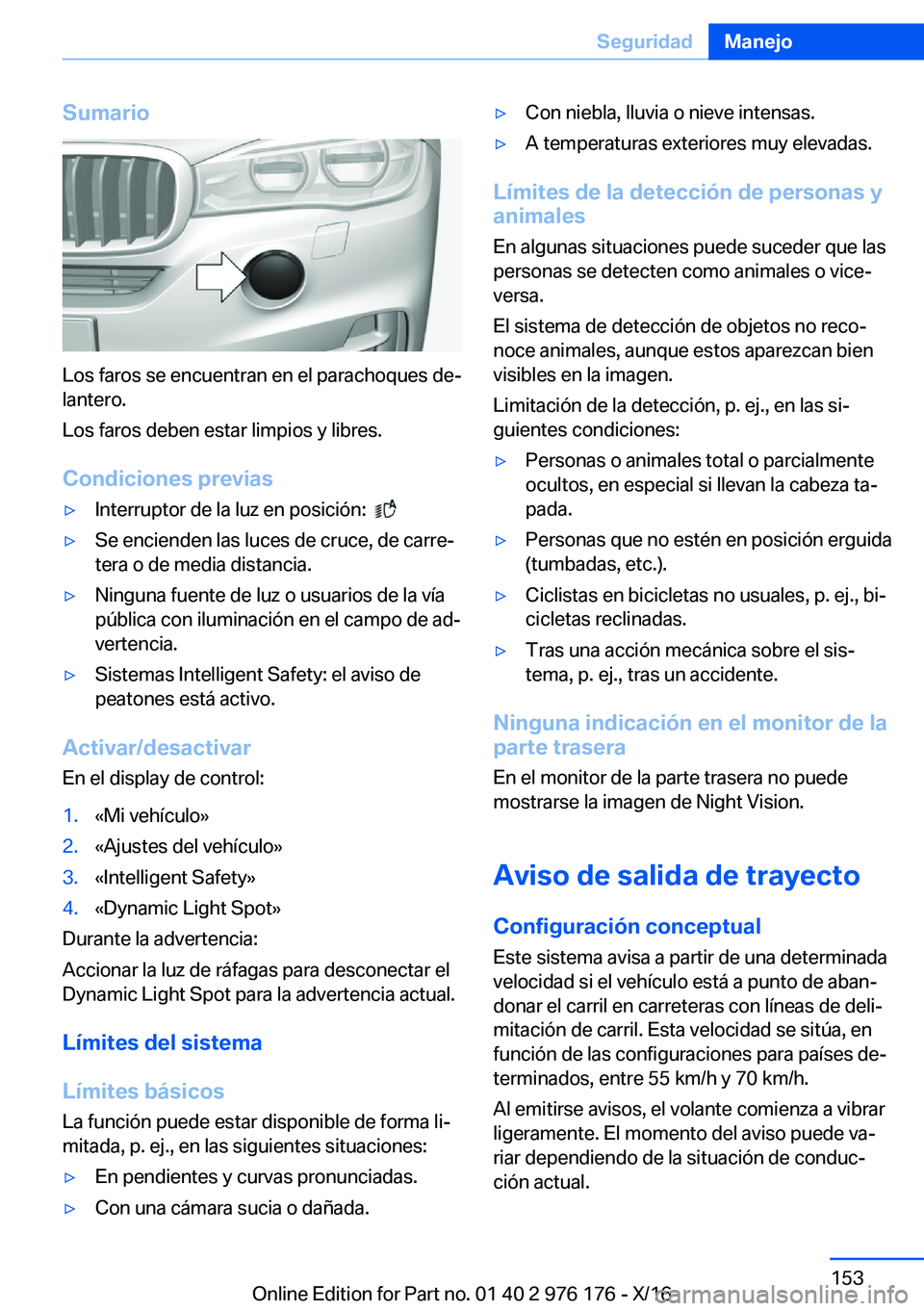 BMW X5 M 2017  Manuales de Empleo (in Spanish) �S�u�m�a�r�i�o
�L�o�s� �f�a�r�o�s� �s�e� �e�n�c�u�e�n�t�r�a�n� �e�n� �e�l� �p�a�r�a�c�h�o�q�u�e�s� �d�eª�l�a�n�t�e�r�o�.
�L�o�s� �f�a�r�o�s� �d�e�b�e�n� �e�s�t�a�r� �l�i�m�p�i�o�s� �y� �l�i�b�r�e�s�