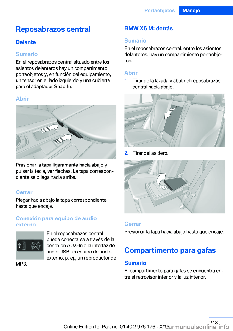 BMW X5 M 2017  Manuales de Empleo (in Spanish) �R�e�p�o�s�a�b�r�a�z�o�s��c�e�n�t�r�a�l�D�e�l�a�n�t�e
�S�u�m�a�r�i�o
�E�n� �e�l� �r�e�p�o�s�a�b�r�a�z�o�s� �c�e�n�t�r�a�l� �s�i�t�u�a�d�o� �e�n�t�r�e� �l�o�s �a�s�i�e�n�t�o�s� �d�e�l�a�n�t�e�r�o�s� �