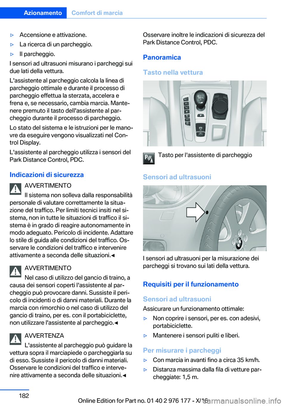 BMW X5 M 2017  Libretti Di Uso E manutenzione (in Italian) 'y�A�c�c�e�n�s�i�o�n�e� �e� �a�t�t�i�v�a�z�i�o�n�e�.'y�L�a� �r�i�c�e�r�c�a� �d�i� �u�n� �p�a�r�c�h�e�g�g�i�o�.'y�I�l� �p�a�r�c�h�e�g�g�i�o�.
�I� �s�e�n�s�o�r�i� �a�d� �u�l�t�r�a�s�u�o�n�i�