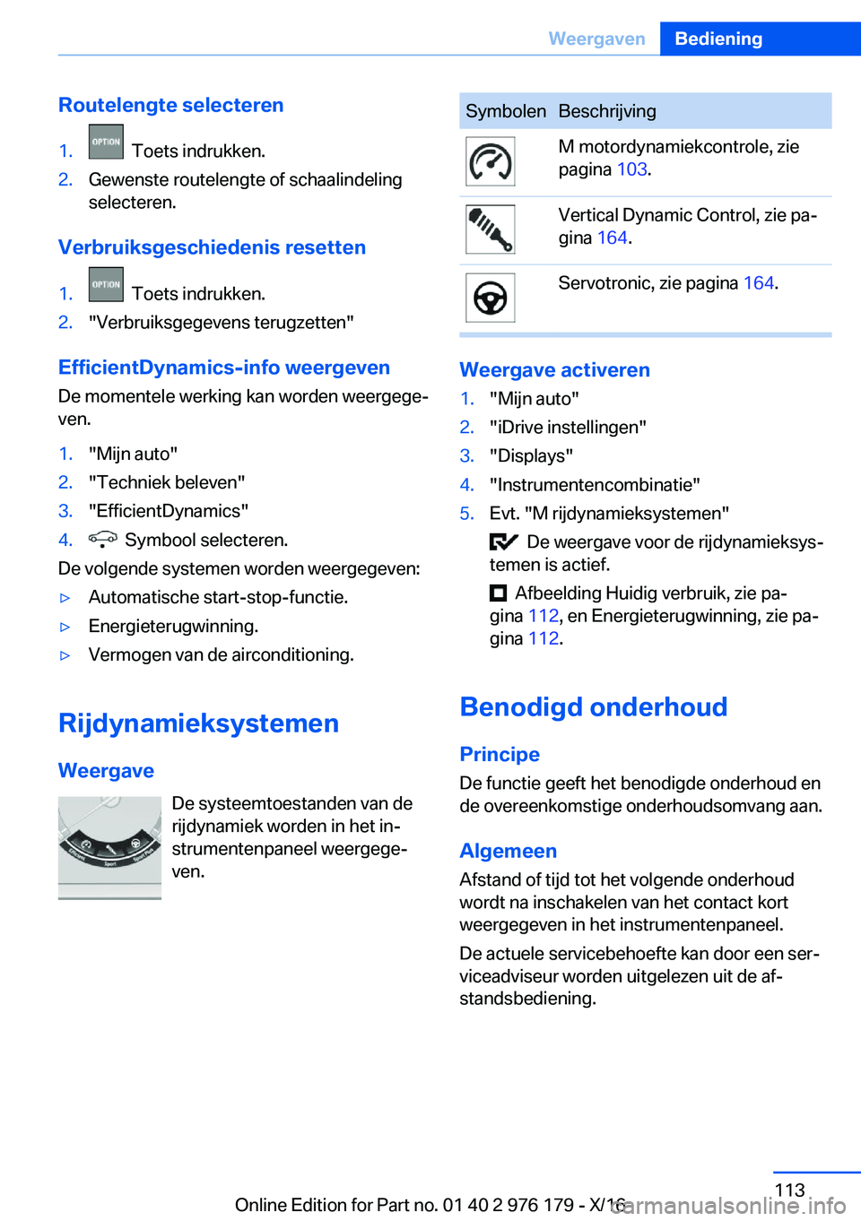 BMW X5 M 2017  Instructieboekjes (in Dutch) �R�o�u�t�e�l�e�n�g�t�e��s�e�l�e�c�t�e�r�e�n�1�.� � �T�o�e�t�s� �i�n�d�r�u�k�k�e�n�.�2�.�G�e�w�e�n�s�t�e� �r�o�u�t�e�l�e�n�g�t�e� �o�f� �s�c�h�a�a�l�i�n�d�e�l�i�n�g�s�e�l�e�c�t�e�r�e�n�.
�V�e�r�b�r�u�