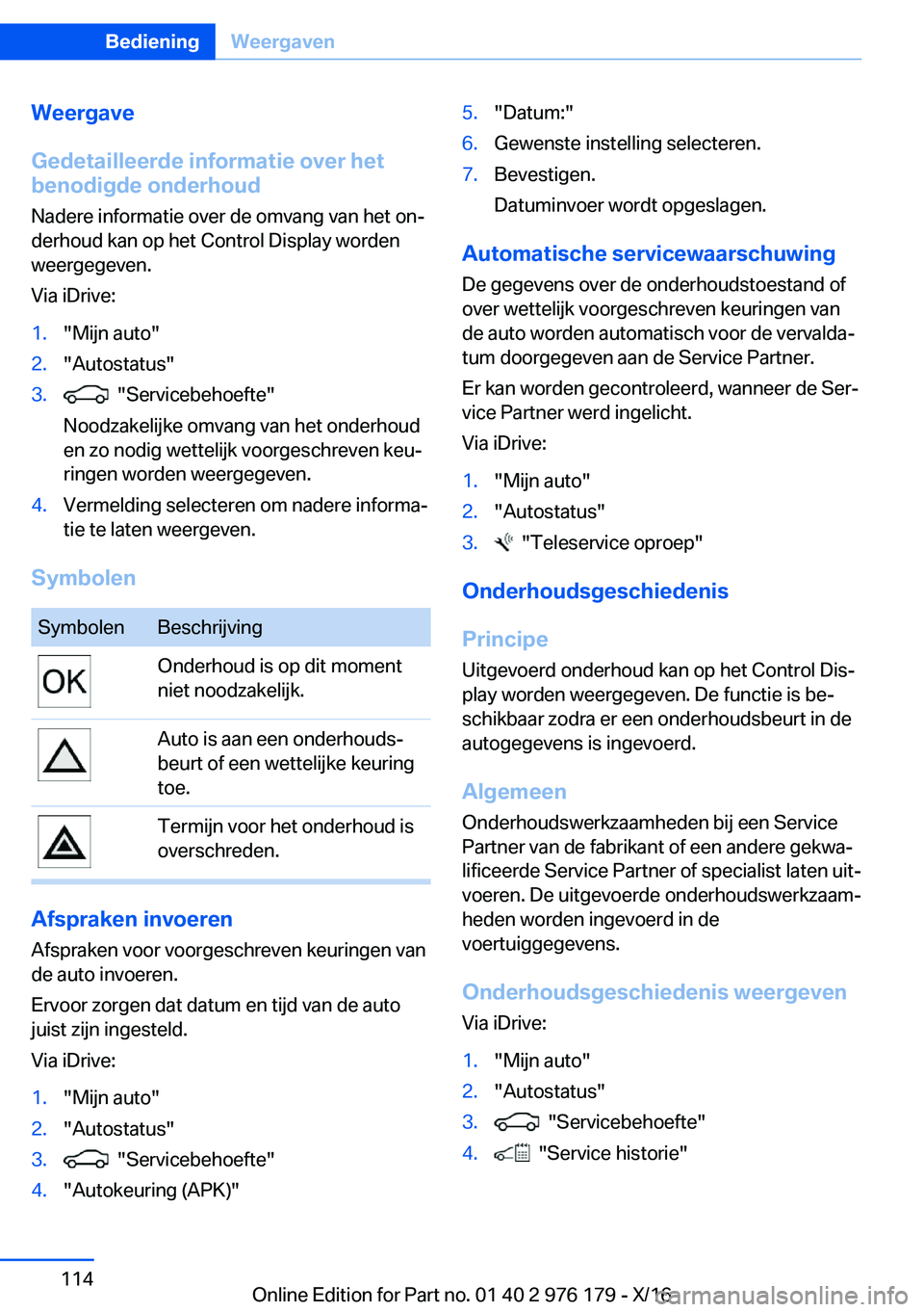 BMW X5 M 2017  Instructieboekjes (in Dutch) �W�e�e�r�g�a�v�e
�G�e�d�e�t�a�i�l�l�e�e�r�d�e��i�n�f�o�r�m�a�t�i�e��o�v�e�r��h�e�t
�b�e�n�o�d�i�g�d�e��o�n�d�e�r�h�o�u�d
�N�a�d�e�r�e� �i�n�f�o�r�m�a�t�i�e� �o�v�e�r� �d�e� �o�m�v�a�n�g� �v�a�n� �