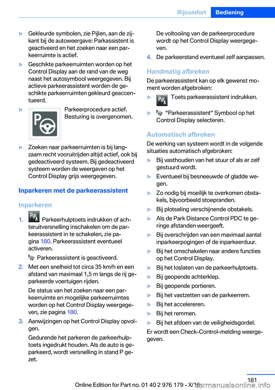 BMW X5 M 2017  Instructieboekjes (in Dutch) 'y�G�e�k�l�e�u�r�d�e� �s�y�m�b�o�l�e�n�,� �z�i�e� �P�i�j�l�e�n�,� �a�a�n� �d�e� �z�i�jj�k�a�n�t� �b�i�j� �d�e� �a�u�t�o�w�e�e�r�g�a�v�e�:� �P�a�r�k�a�s�s�i�s�t�e�n�t� �i�s
�g�e�a�c�t�i�v�e�e�r�d�